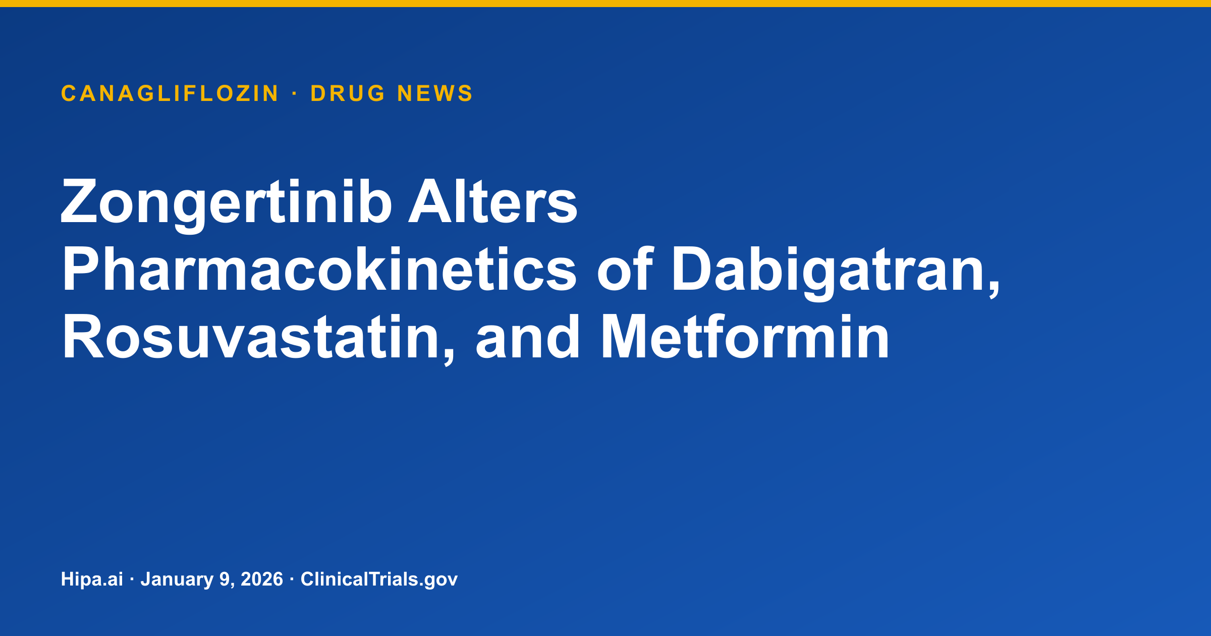 Zongertinib Alters Pharmacokinetics of Dabigatran, Rosuvastatin, and Metformin — drug news card