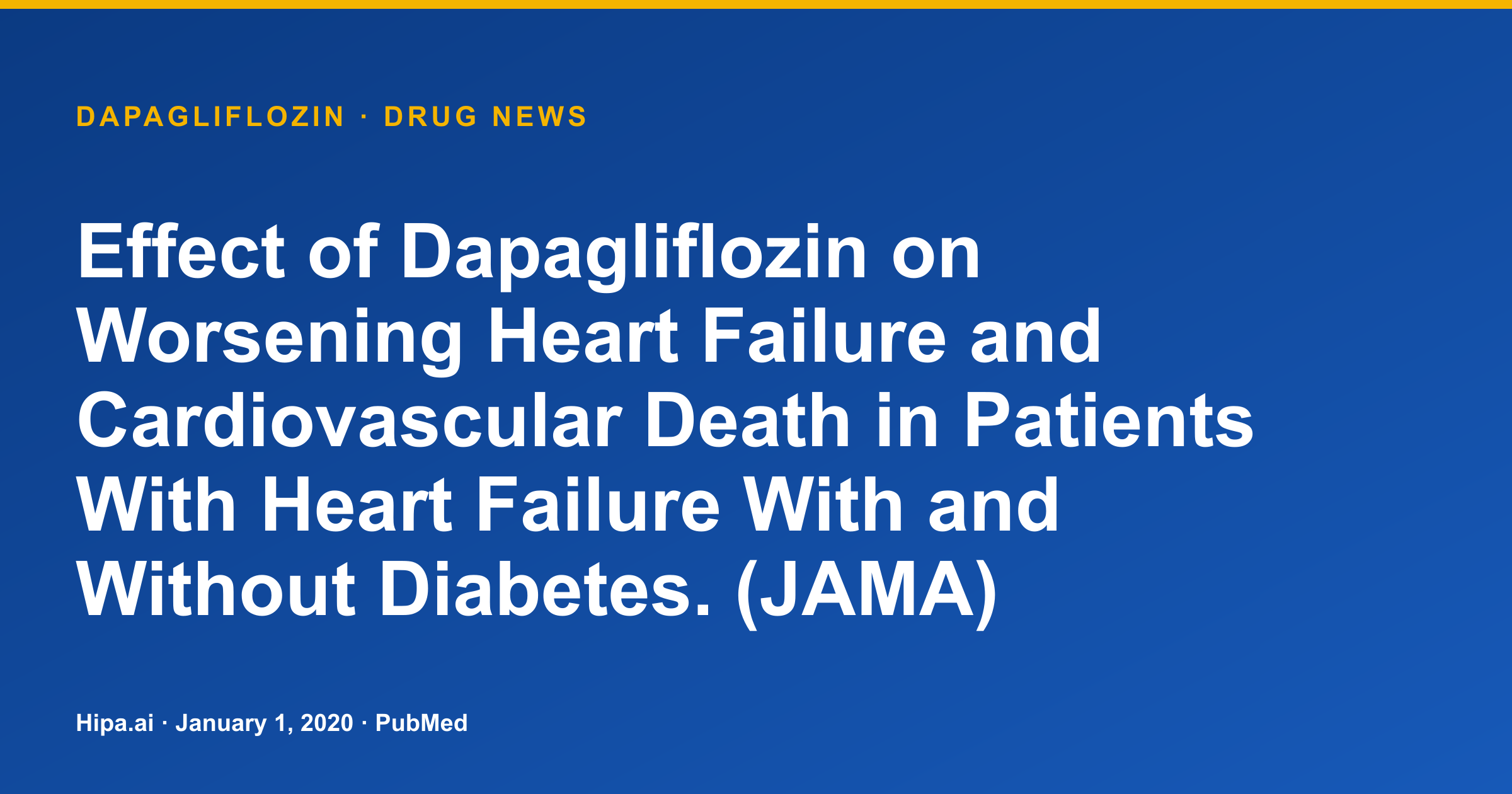 Dapagliflozin's Effect on Worsening Heart Failure and CV Death Published in JAMA — drug news card
