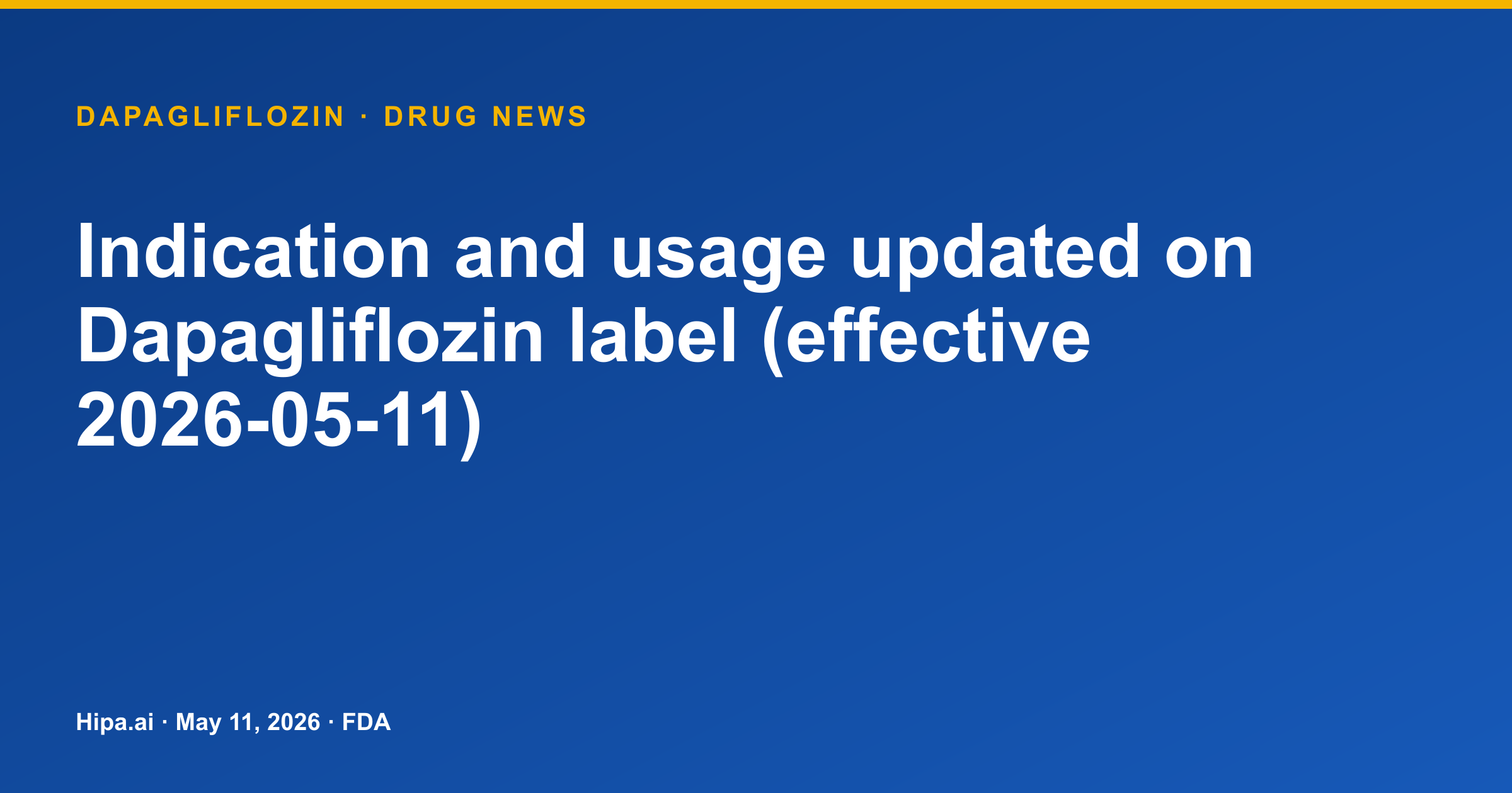 Dapagliflozin Label Updated for Heart Failure Risk Reduction in T2DM — drug news card