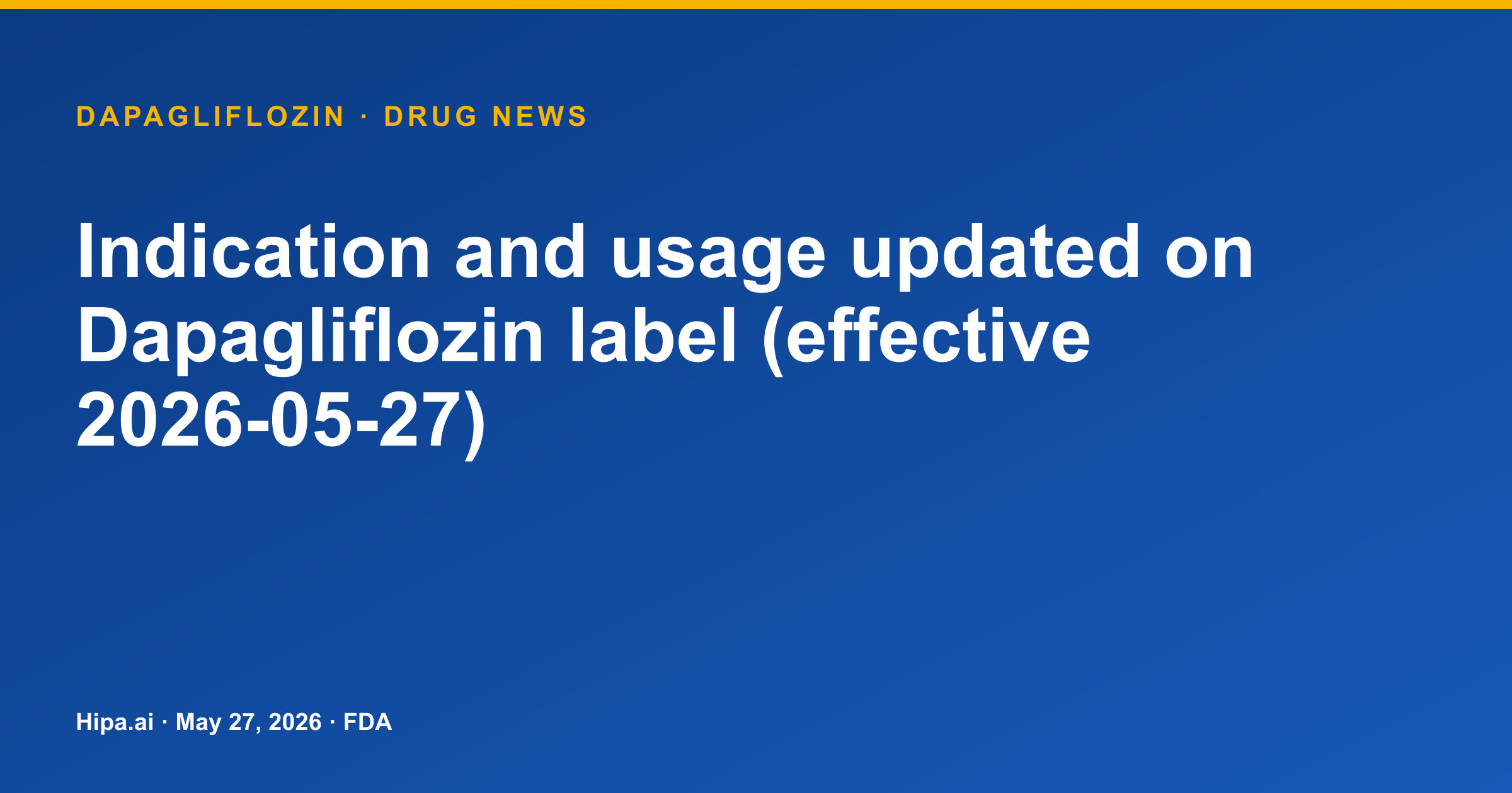 Dapagliflozin Label Updated for Heart Failure Risk Reduction in T2DM — drug news card