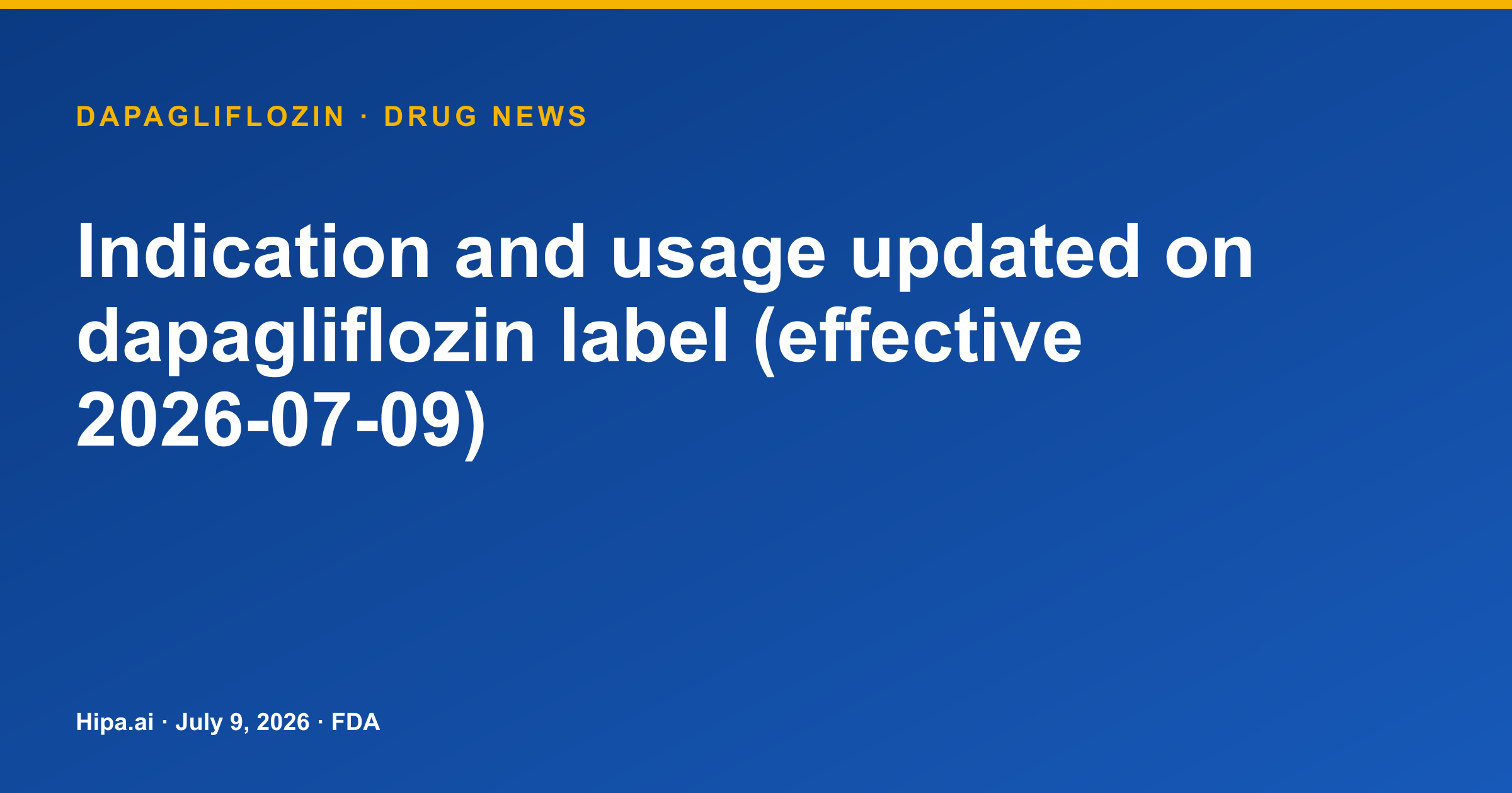 Dapagliflozin Label Updated: Reduces Heart Failure Hospitalization Risk — drug news card
