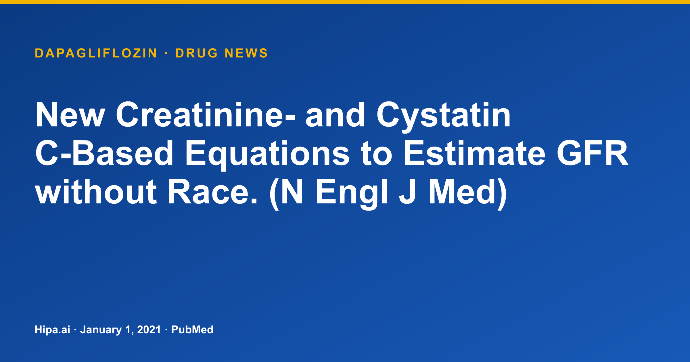 Dapagliflozin: New Creatinine/Cystatin C GFR Equations Published Without Race — drug news card