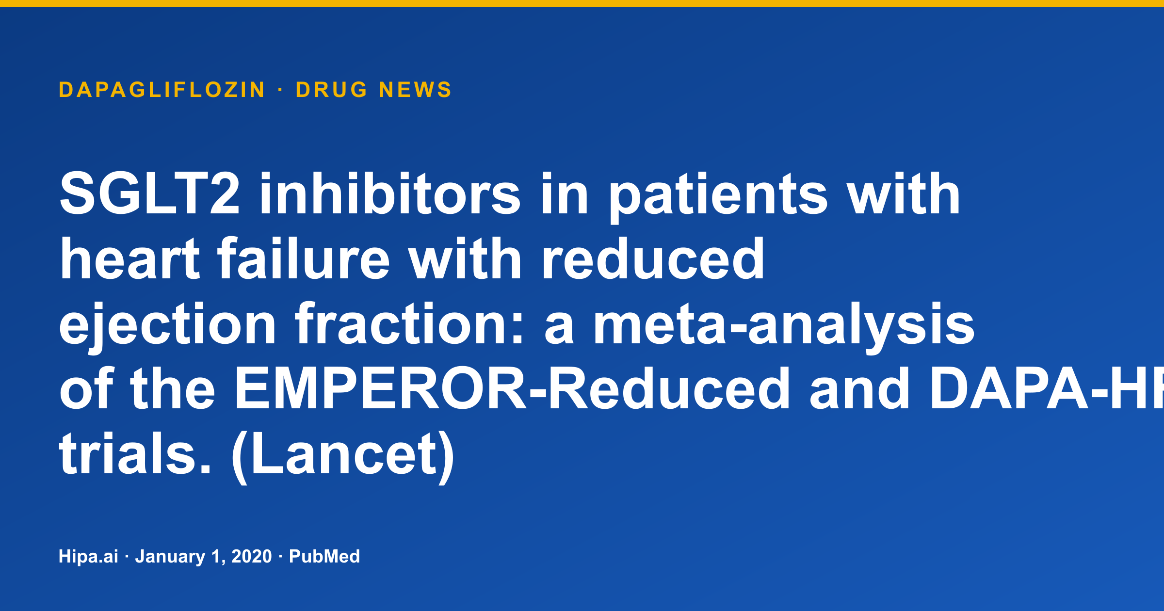 Dapagliflozin: Meta-analysis shows SGLT2 inhibitor efficacy in HFrEF — drug news card