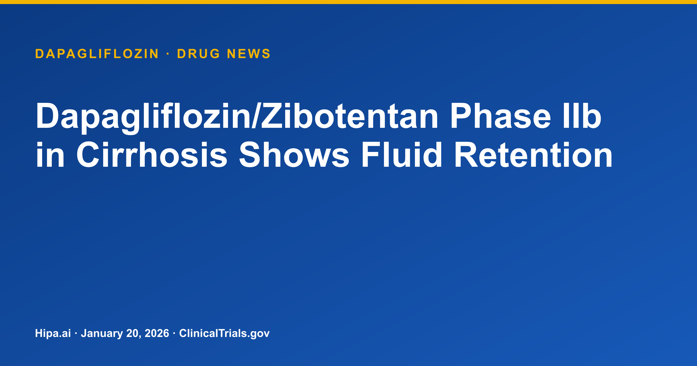 Dapagliflozin/Zibotentan Phase IIb in Cirrhosis Shows Fluid Retention — drug news card