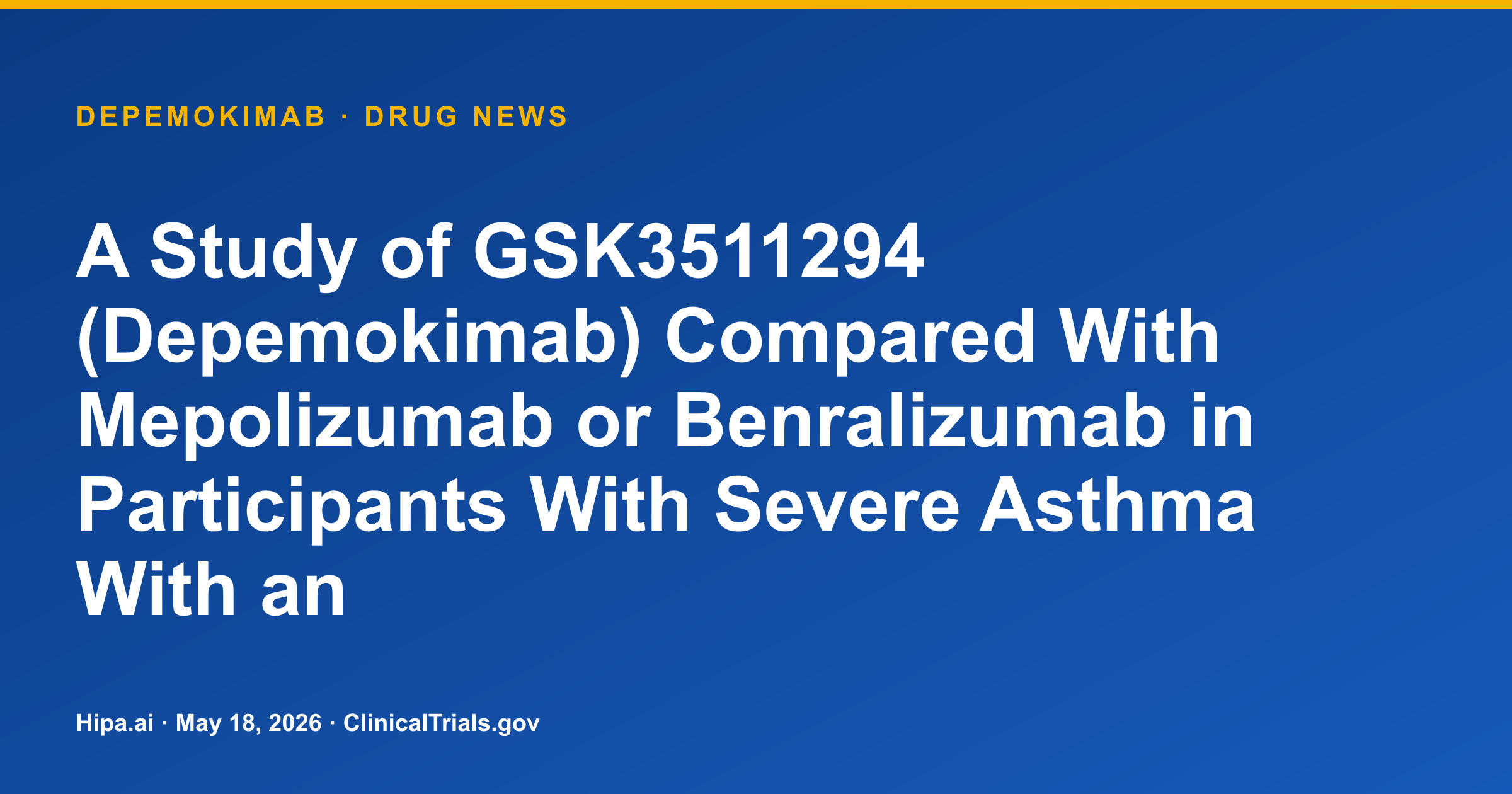 Depemokimab Phase 3 for Severe Asthma Misses Non-Inferiority Endpoint — drug news card
