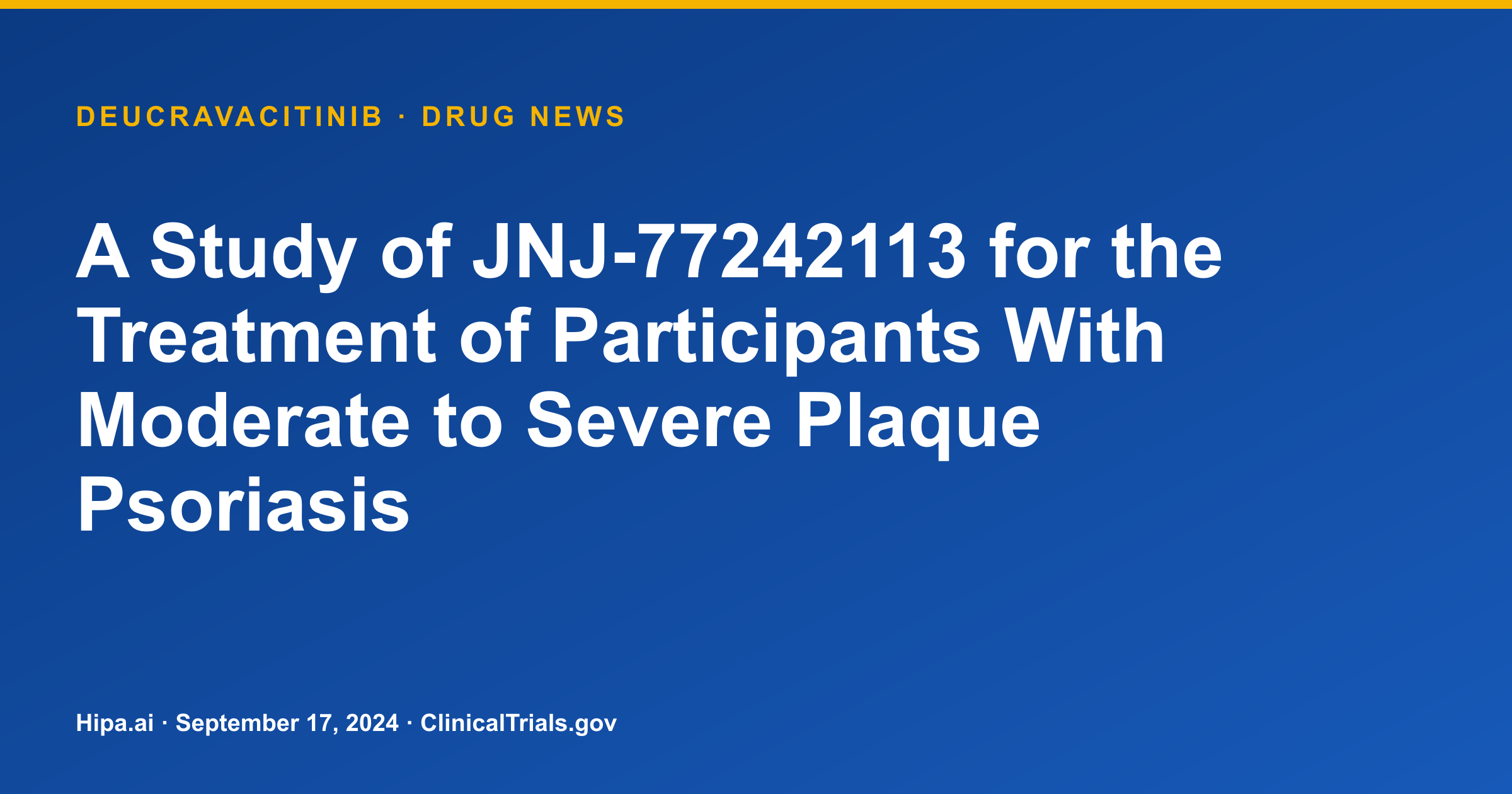 JNJ-77242113 Phase 3 for Plaque Psoriasis Shows Strong IGA 0/1 Response — drug news card