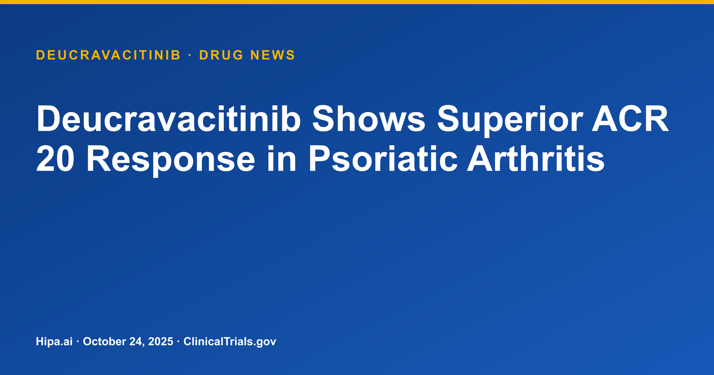 Deucravacitinib Shows Superior ACR 20 Response in Psoriatic Arthritis — research update card