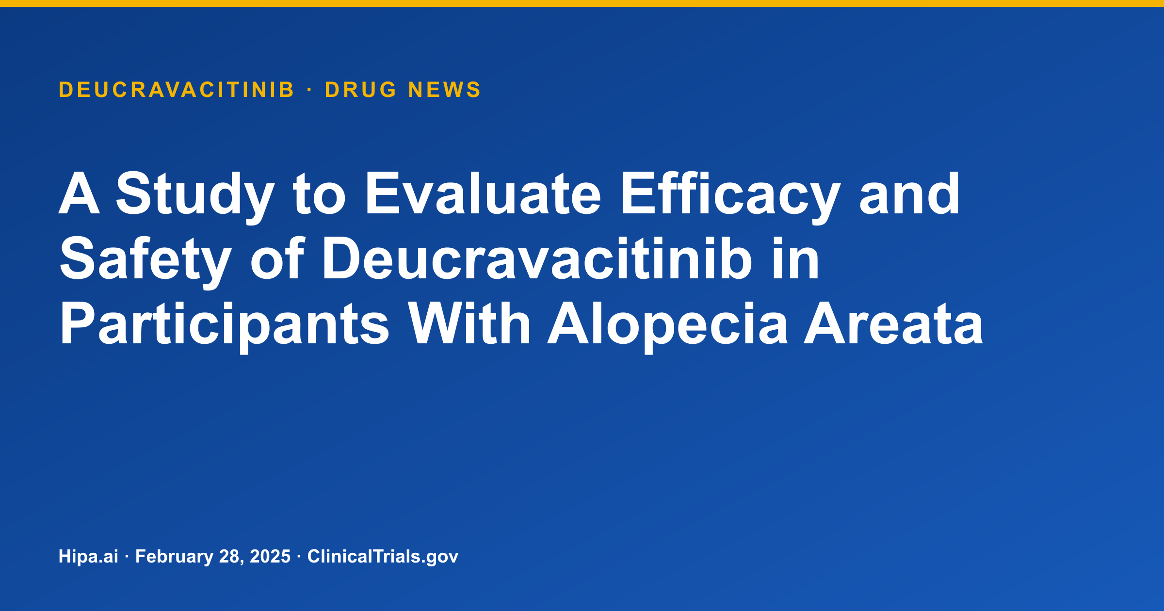 Deucravacitinib Alopecia Areata Trial Shows No Improvement vs. Placebo — drug news card