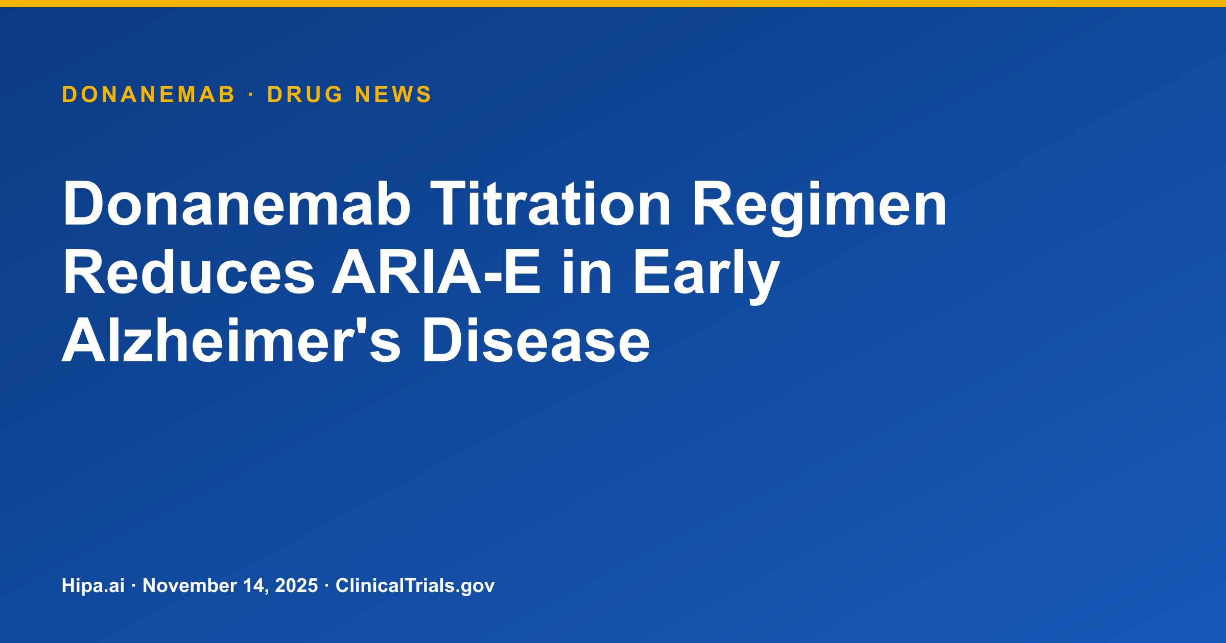 Donanemab Titration Regimen Reduces ARIA-E in Early Alzheimer's Disease — drug news card