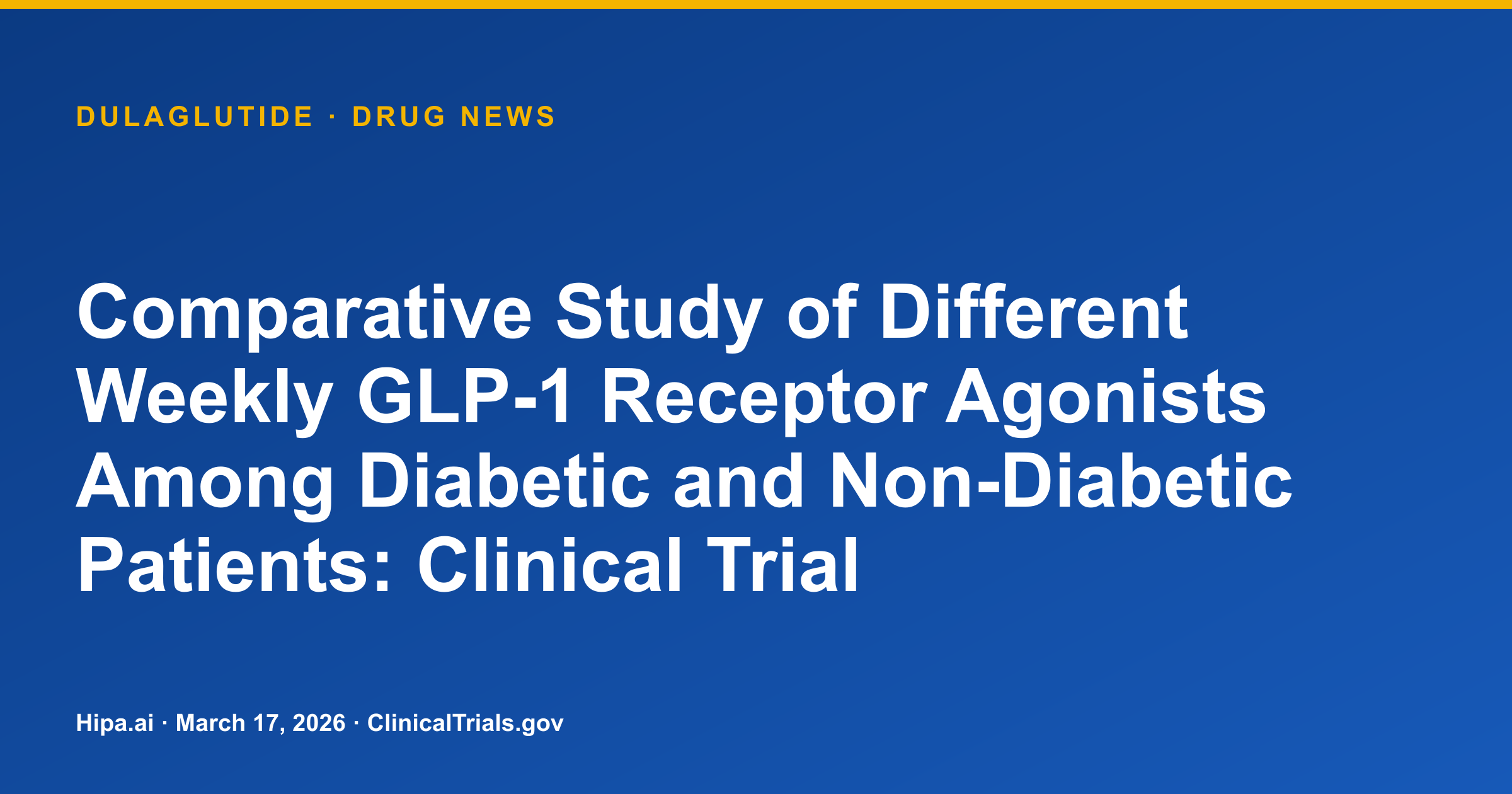 Dulaglutide Phase 3 Trial Comparing Weekly GLP-1 Drugs Completed — drug news card