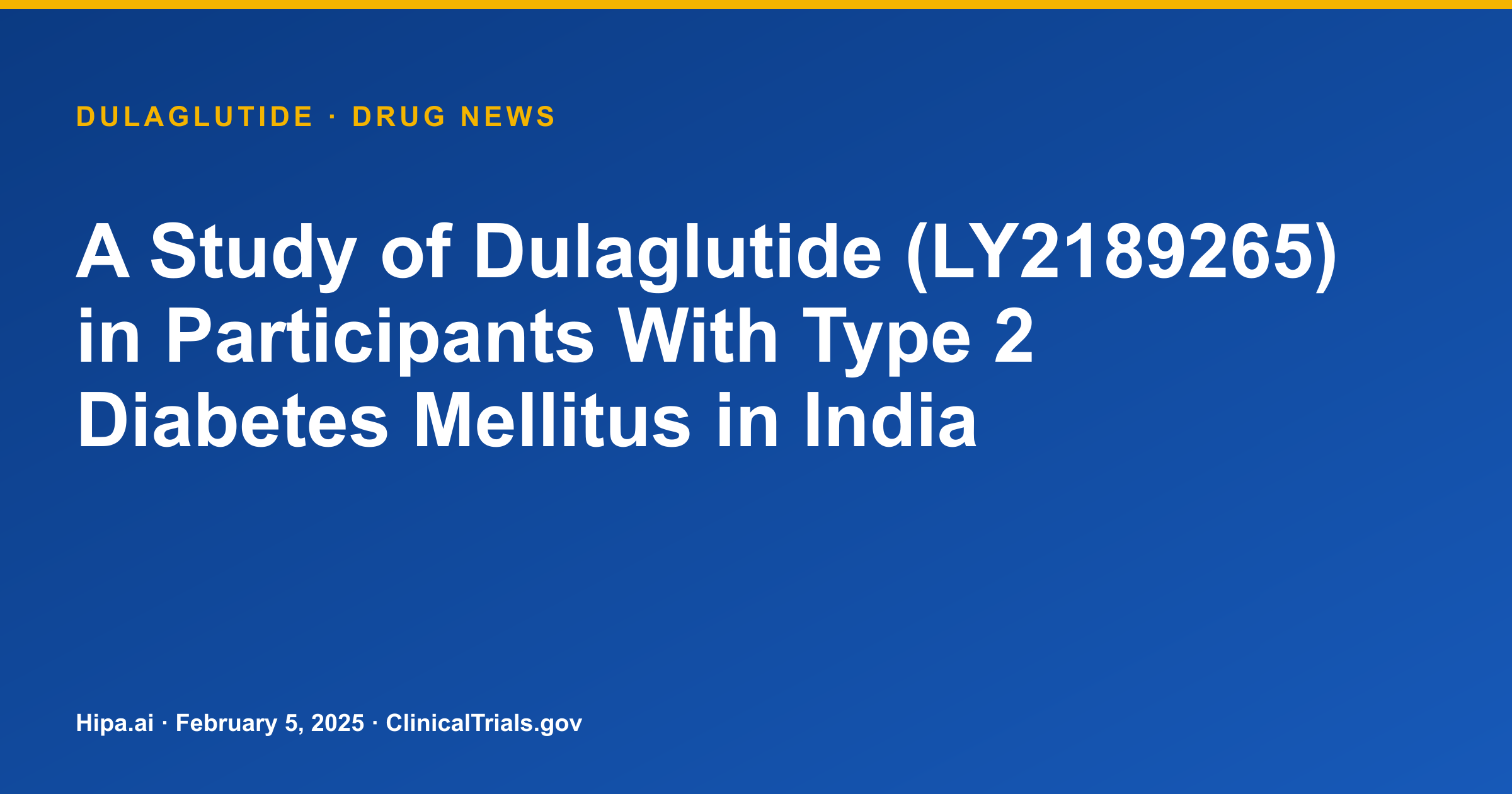 Dulaglutide Phase 4 Trial Posts Safety Data for Type 2 Diabetes in India — drug news card