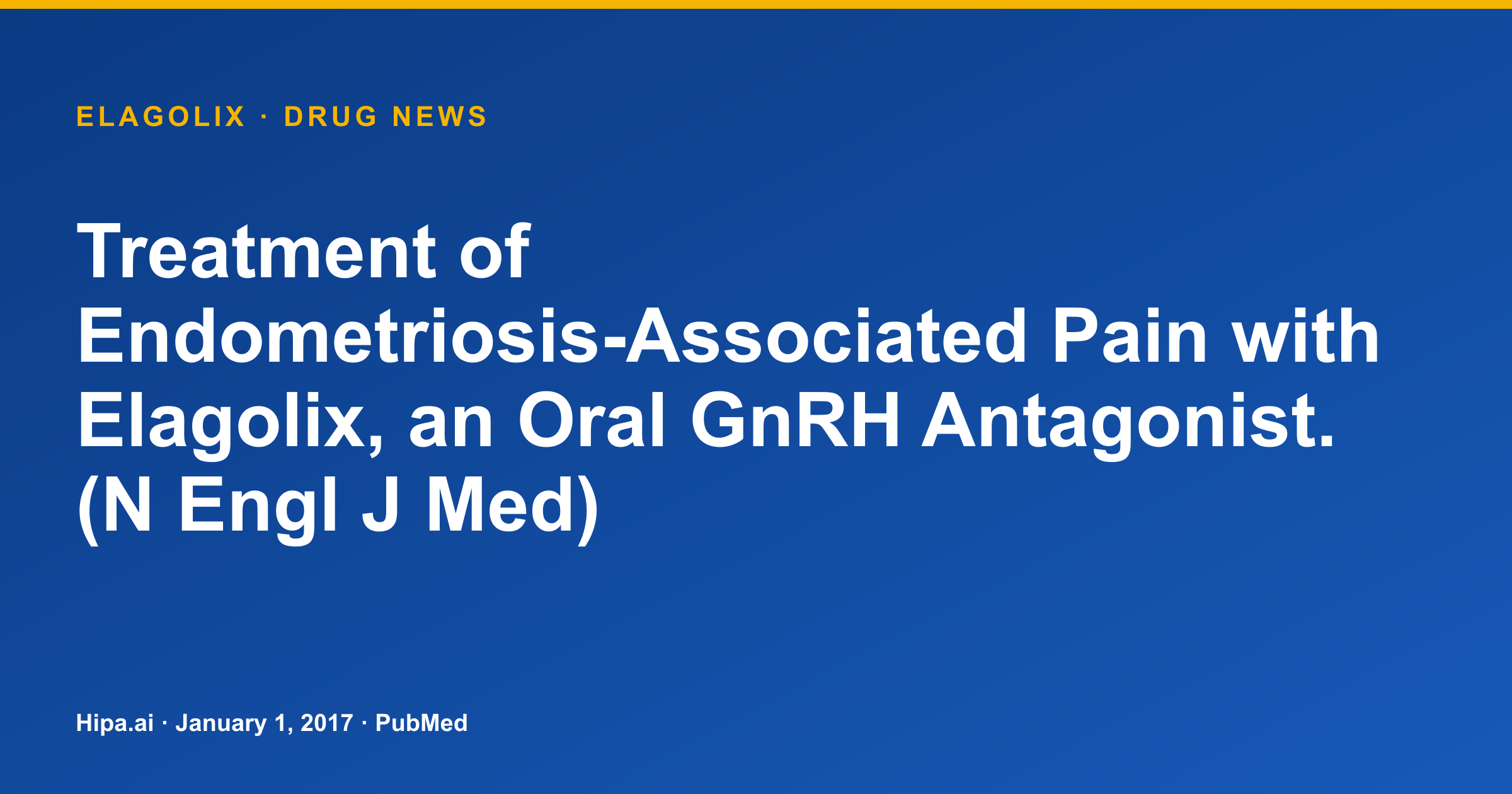 Elagolix Pivotal Study Published for Endometriosis-Associated Pain — drug news card