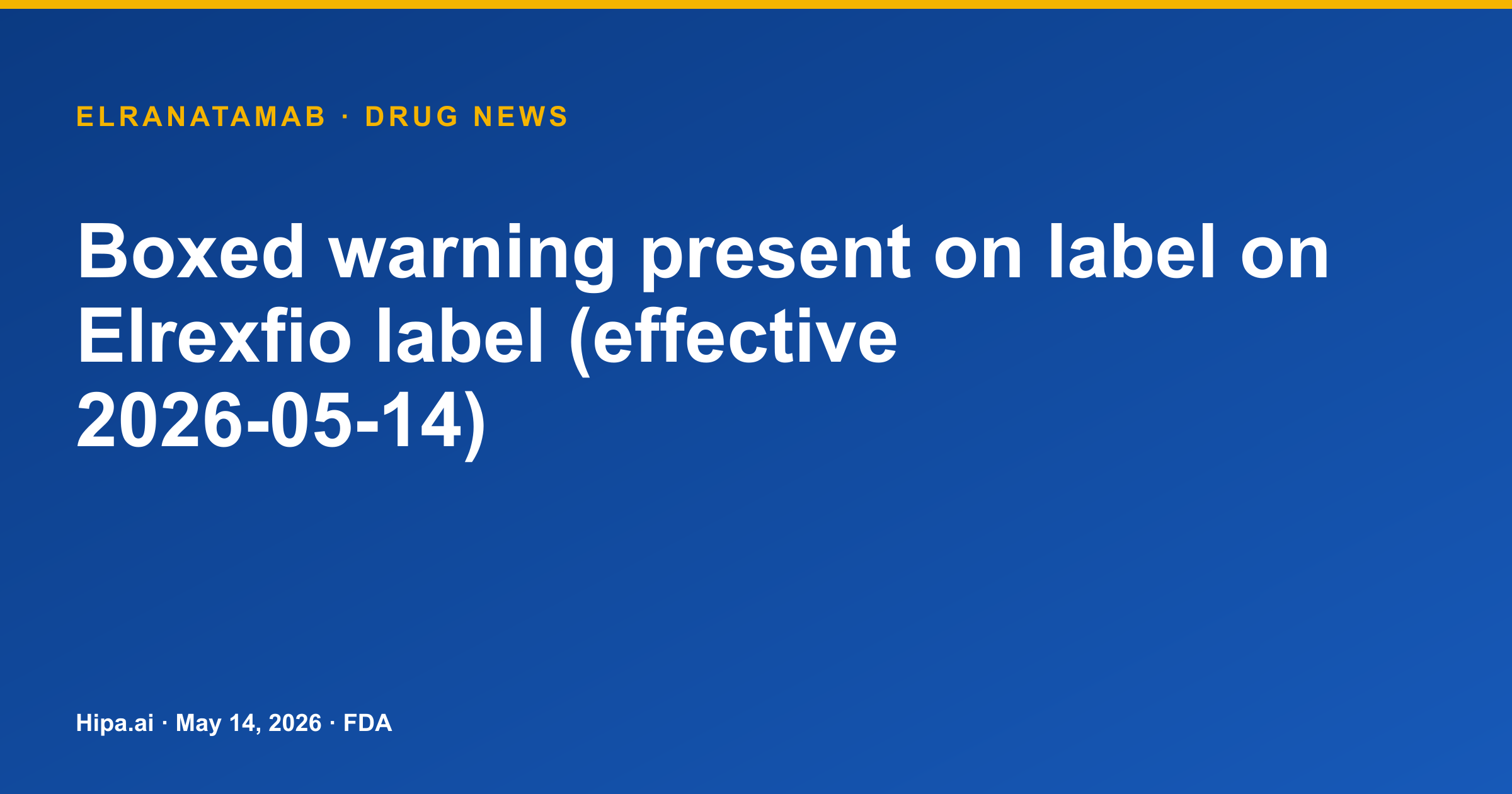 Elranatamab: FDA Adds Boxed Warning for CRS and Neurotoxicity on May 14, 2026 — drug news card