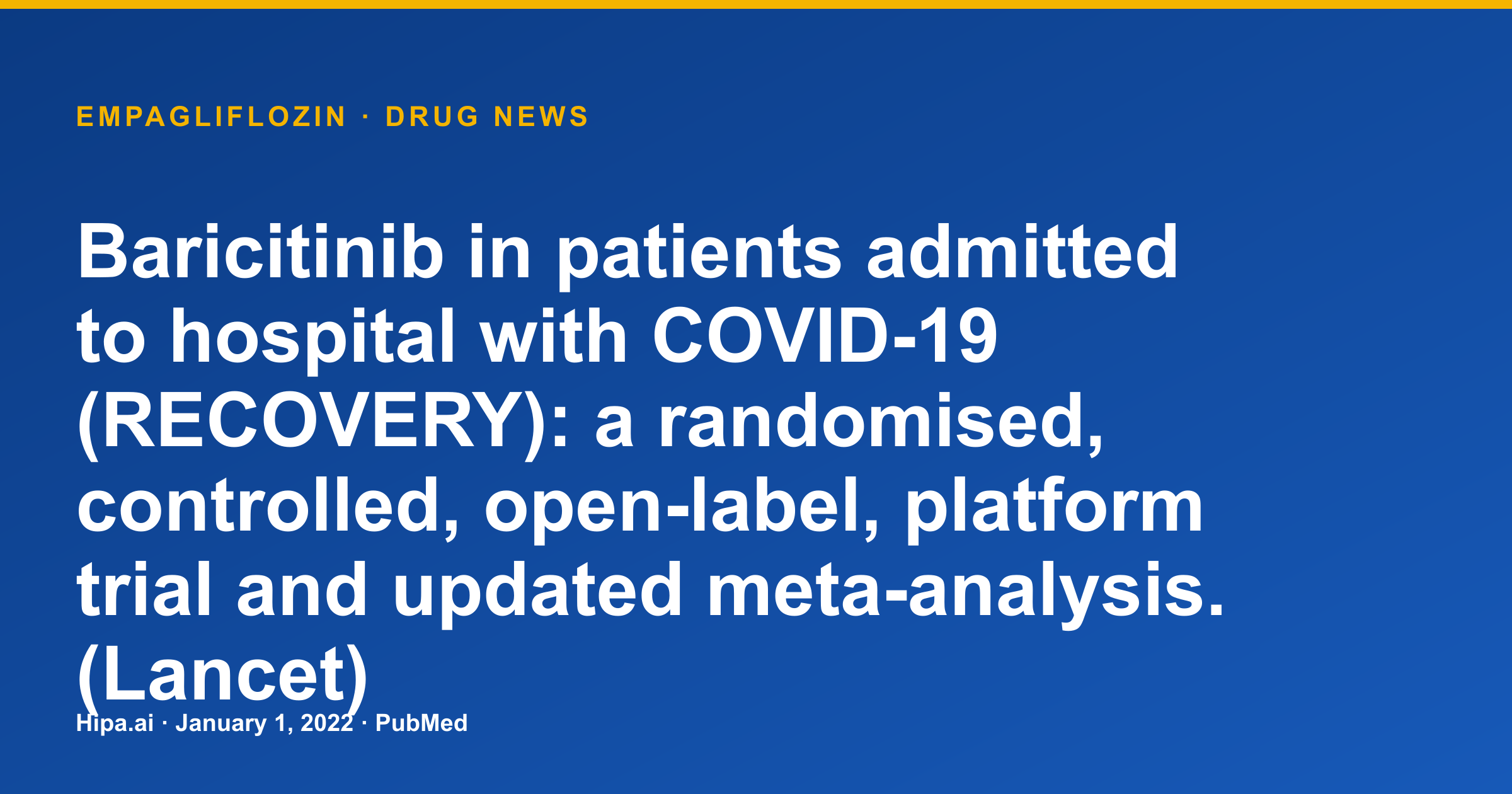 Baricitinib: RECOVERY Trial Results Published for COVID-19 Patients — drug news card