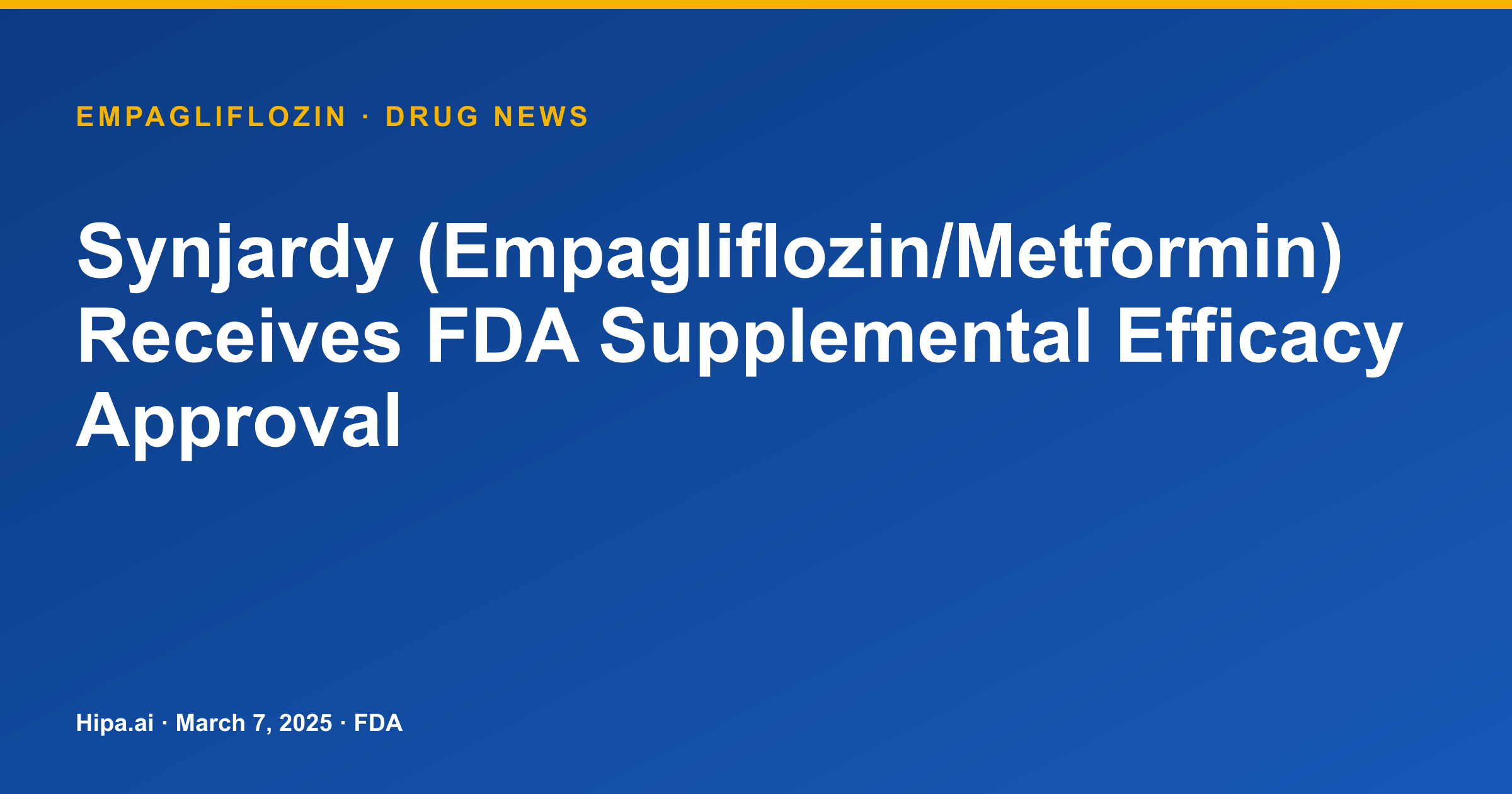 Synjardy (Empagliflozin/Metformin) Receives FDA Supplemental Efficacy Approval — drug news card