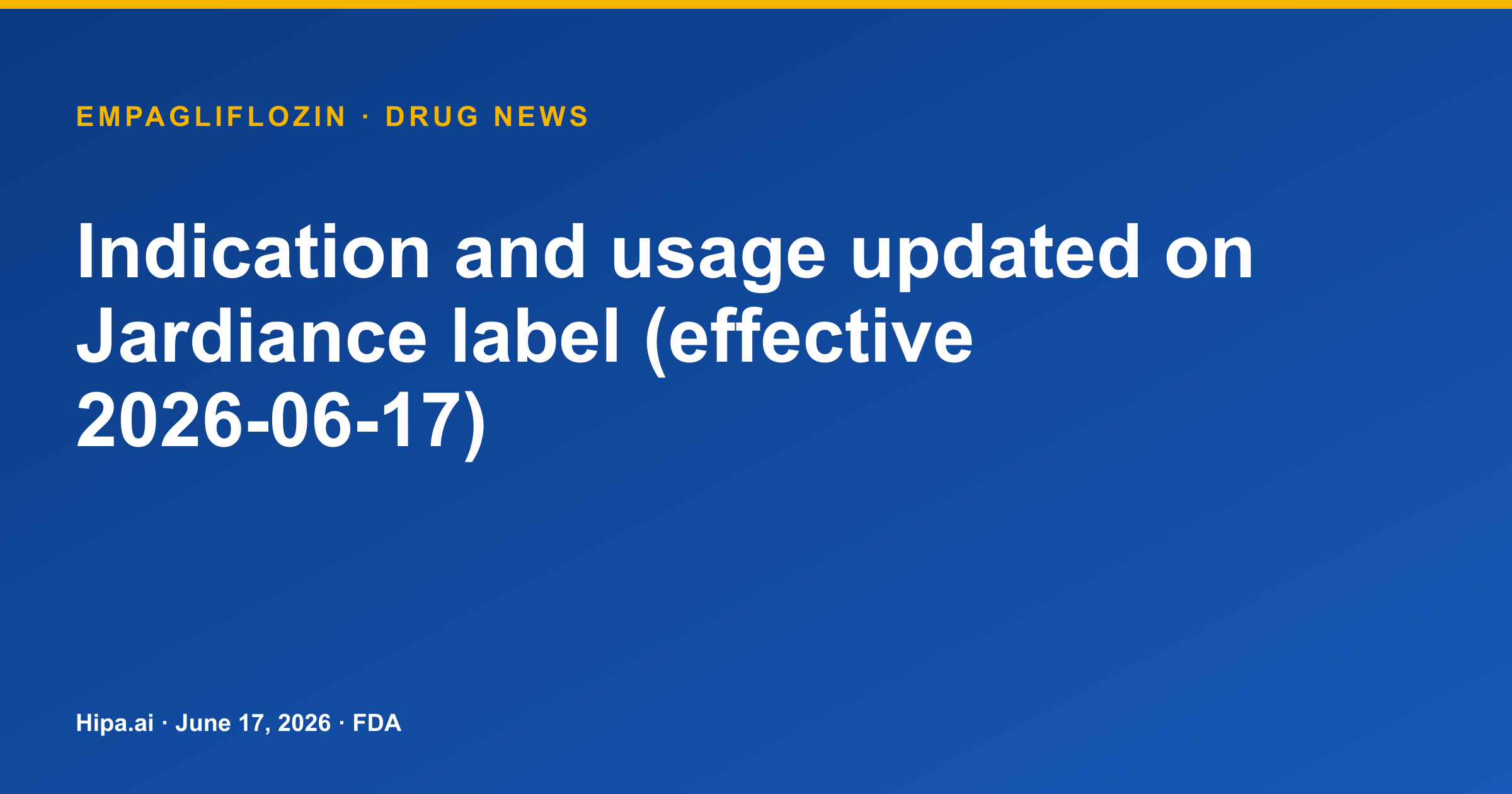 Jardiance Label Adds Indications for Heart Failure and Kidney Disease — drug news card