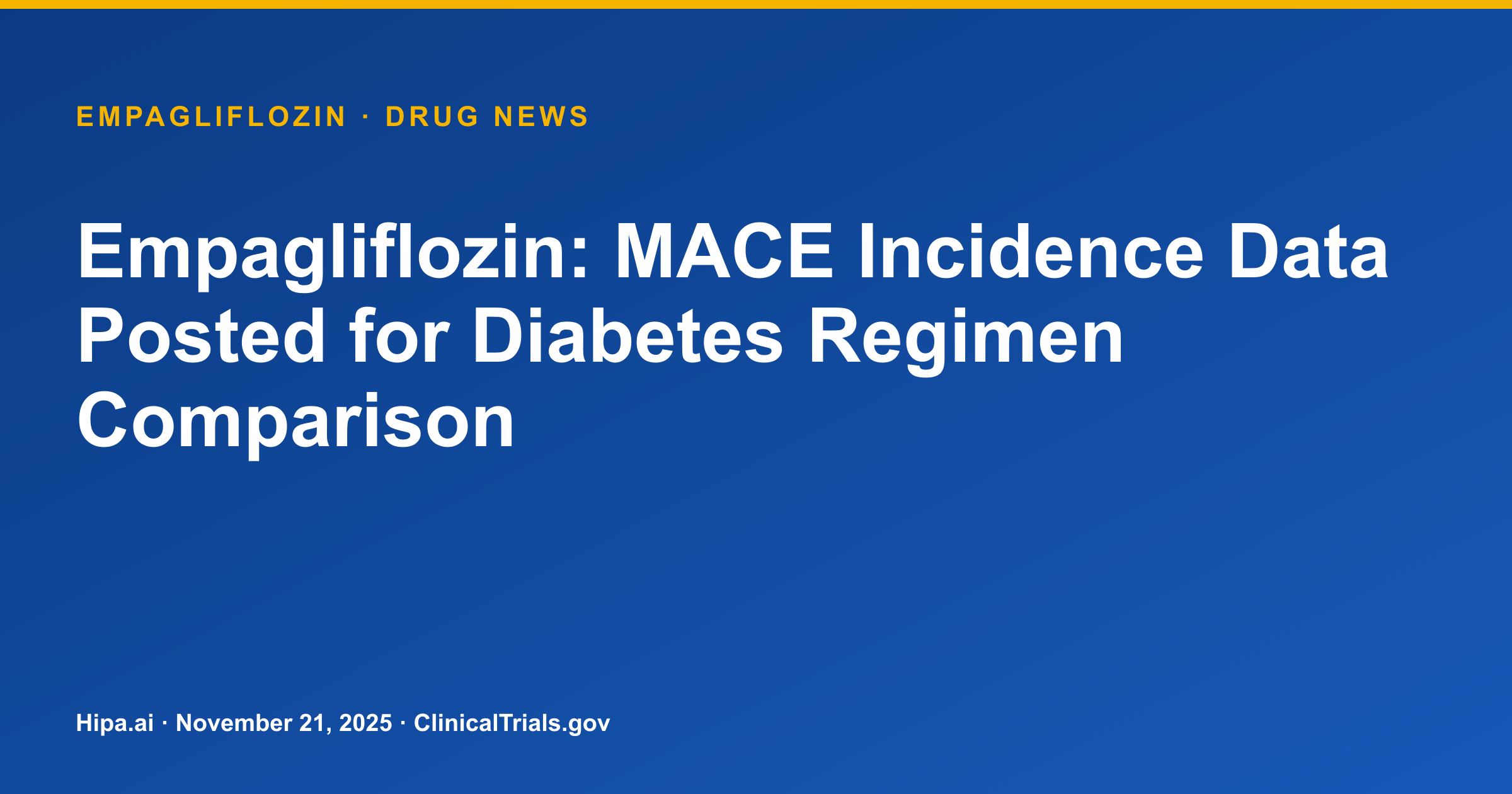 Empagliflozin: MACE Incidence Data Posted for Diabetes Regimen Comparison — drug news card