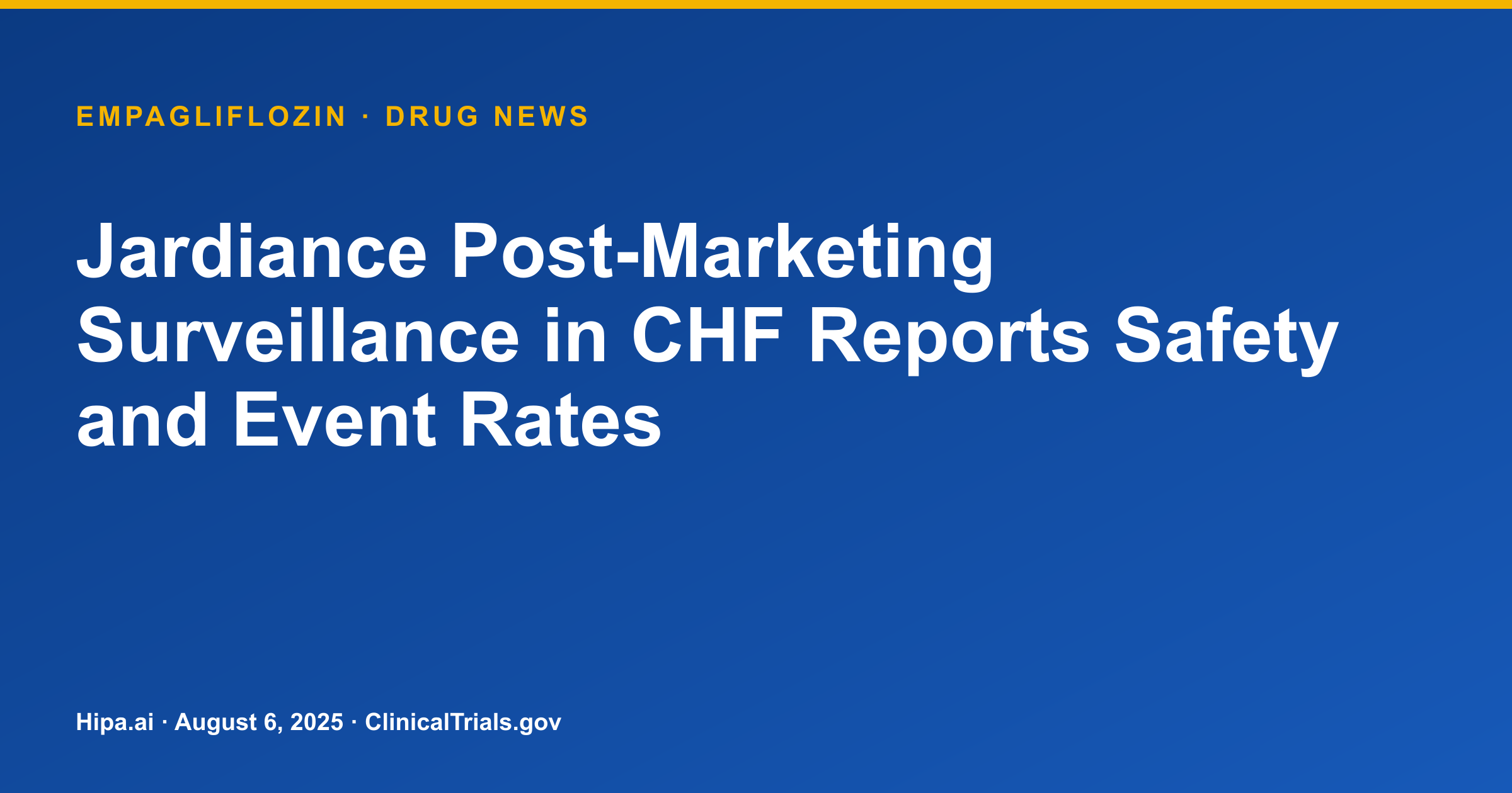 Jardiance Post-Marketing Surveillance in CHF Reports Safety and Event Rates — research update card