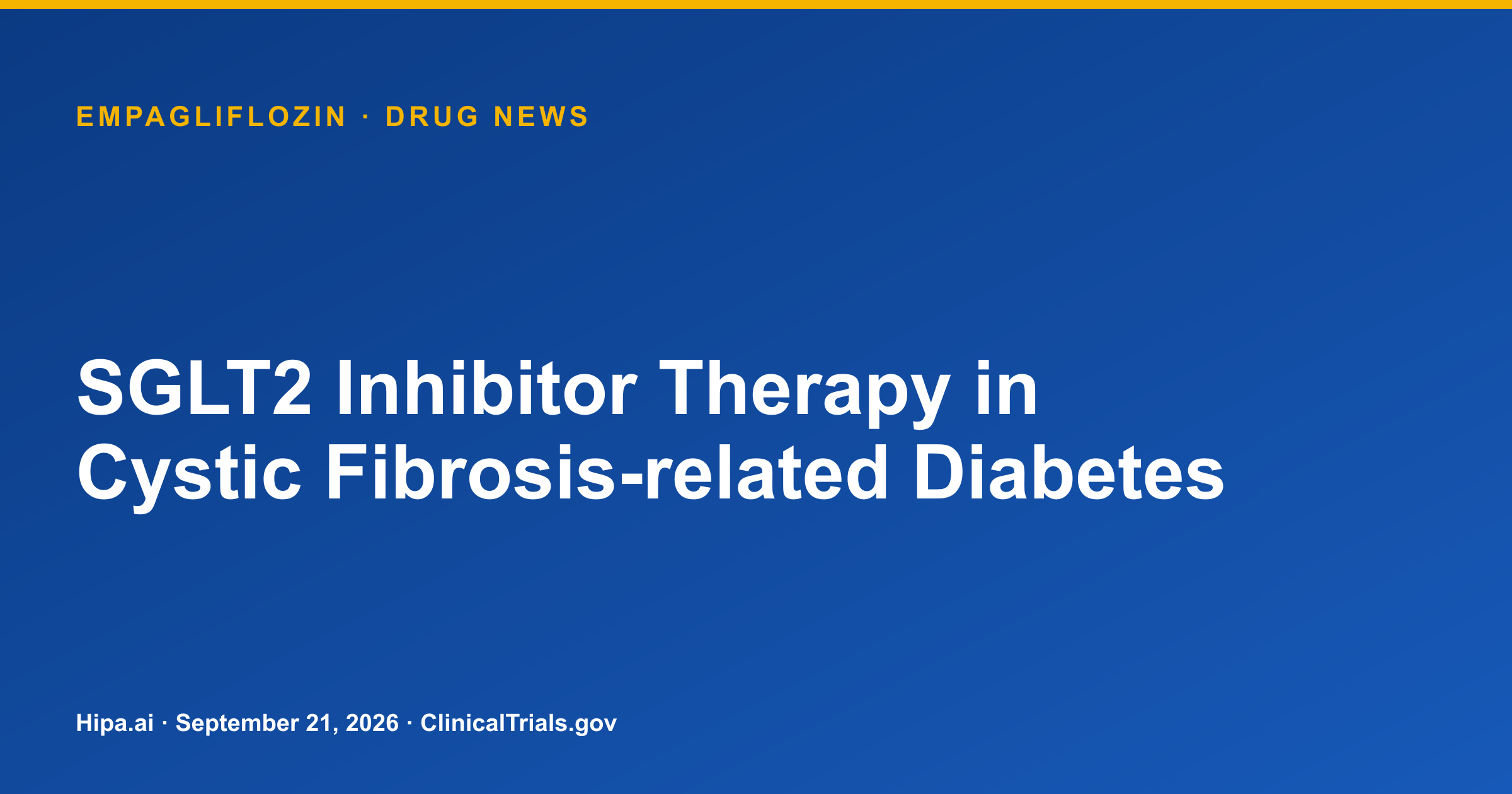 Empagliflozin shows higher time in range in cystic fibrosis diabetes trial — drug news card