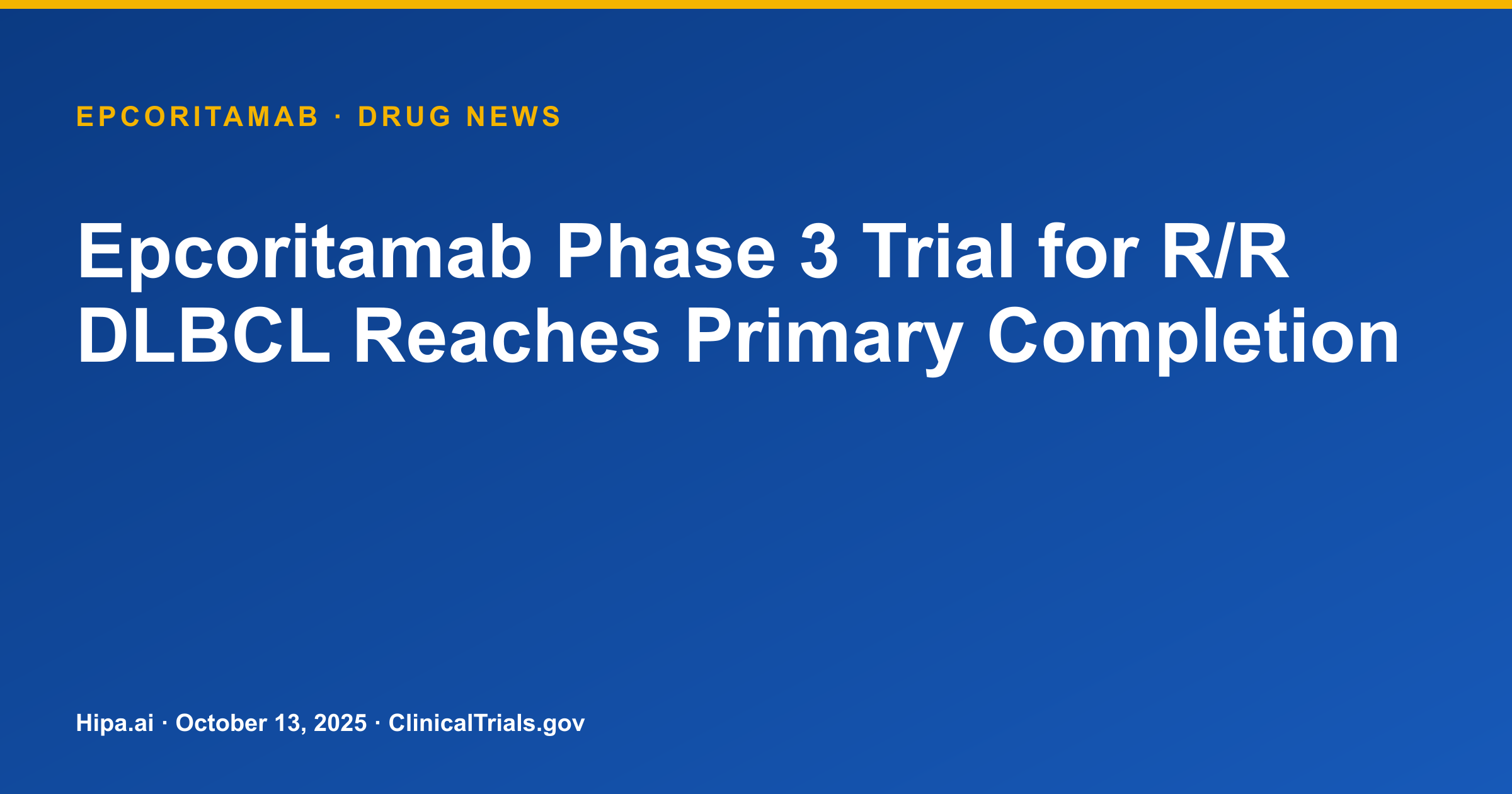 Epcoritamab Phase 3 Trial for R/R DLBCL Reaches Primary Completion — research update card
