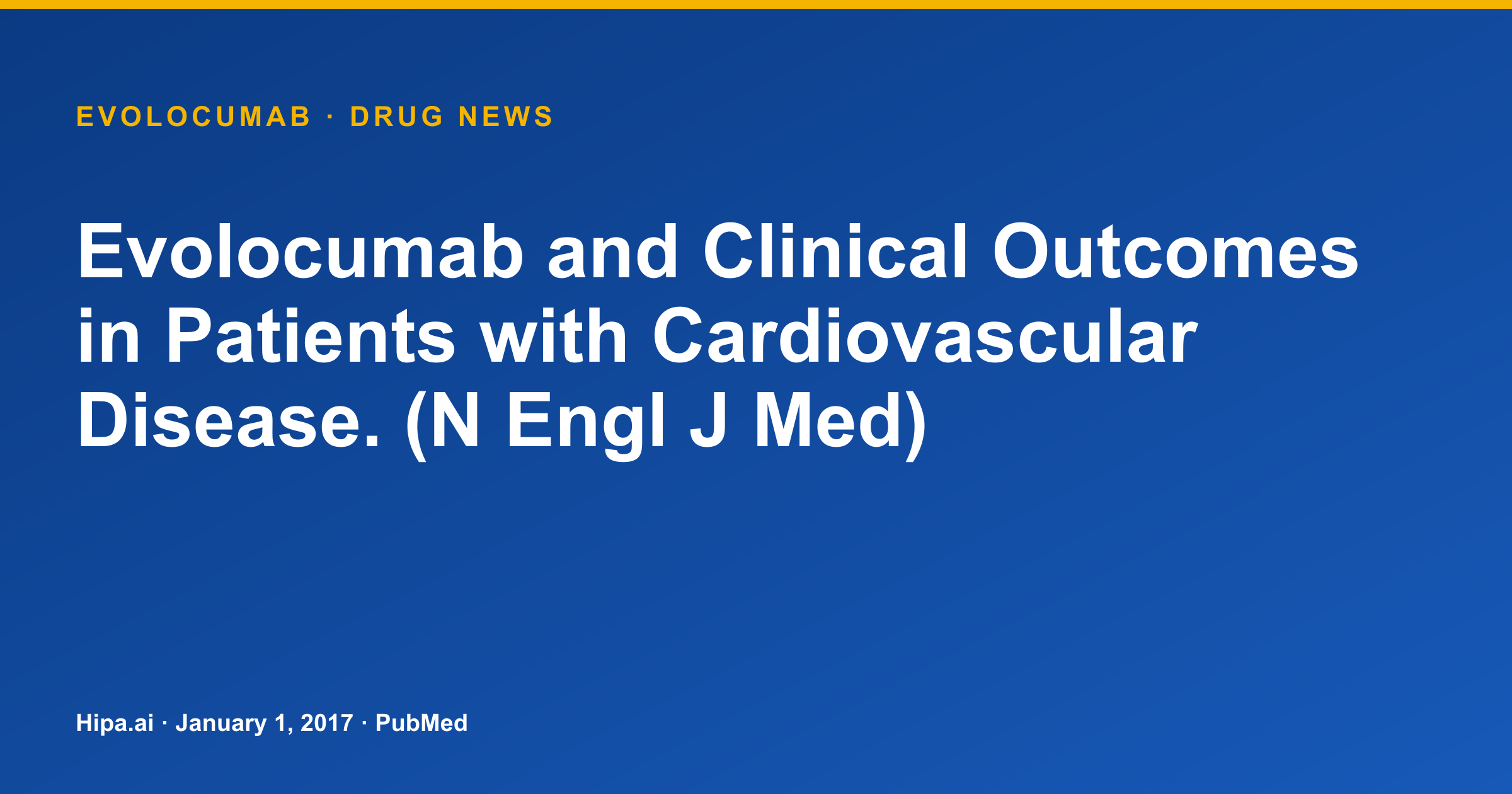 Evolocumab Clinical Outcomes in Cardiovascular Disease Published — drug news card