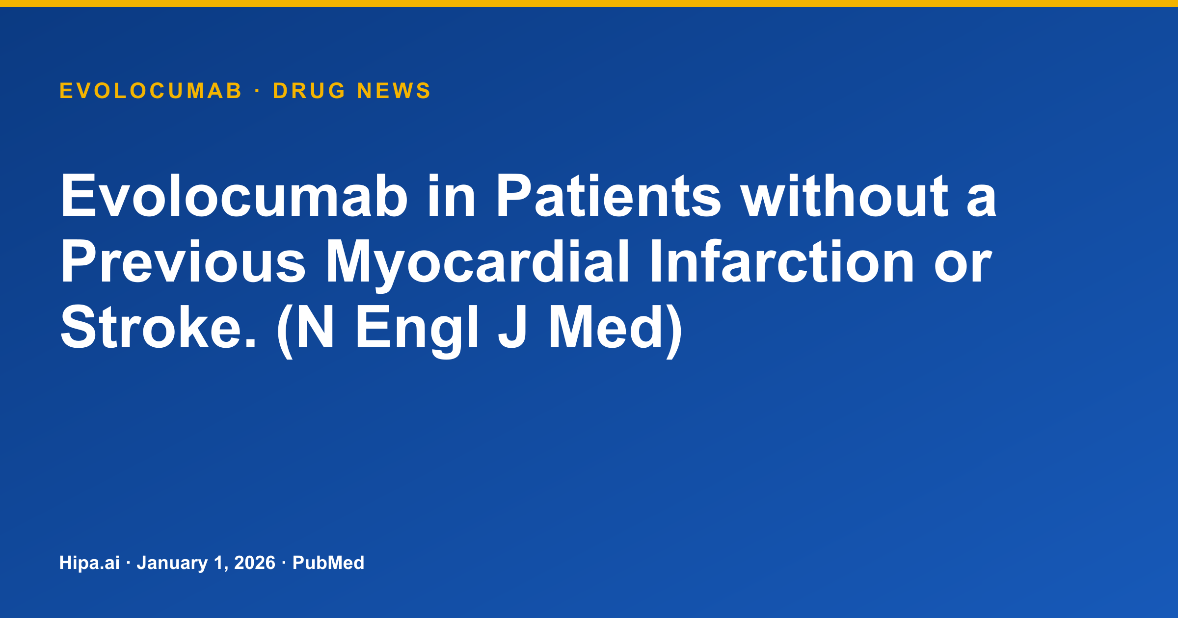 Evolocumab Pivotal Trial Results Published for High CV Risk Patients — drug news card