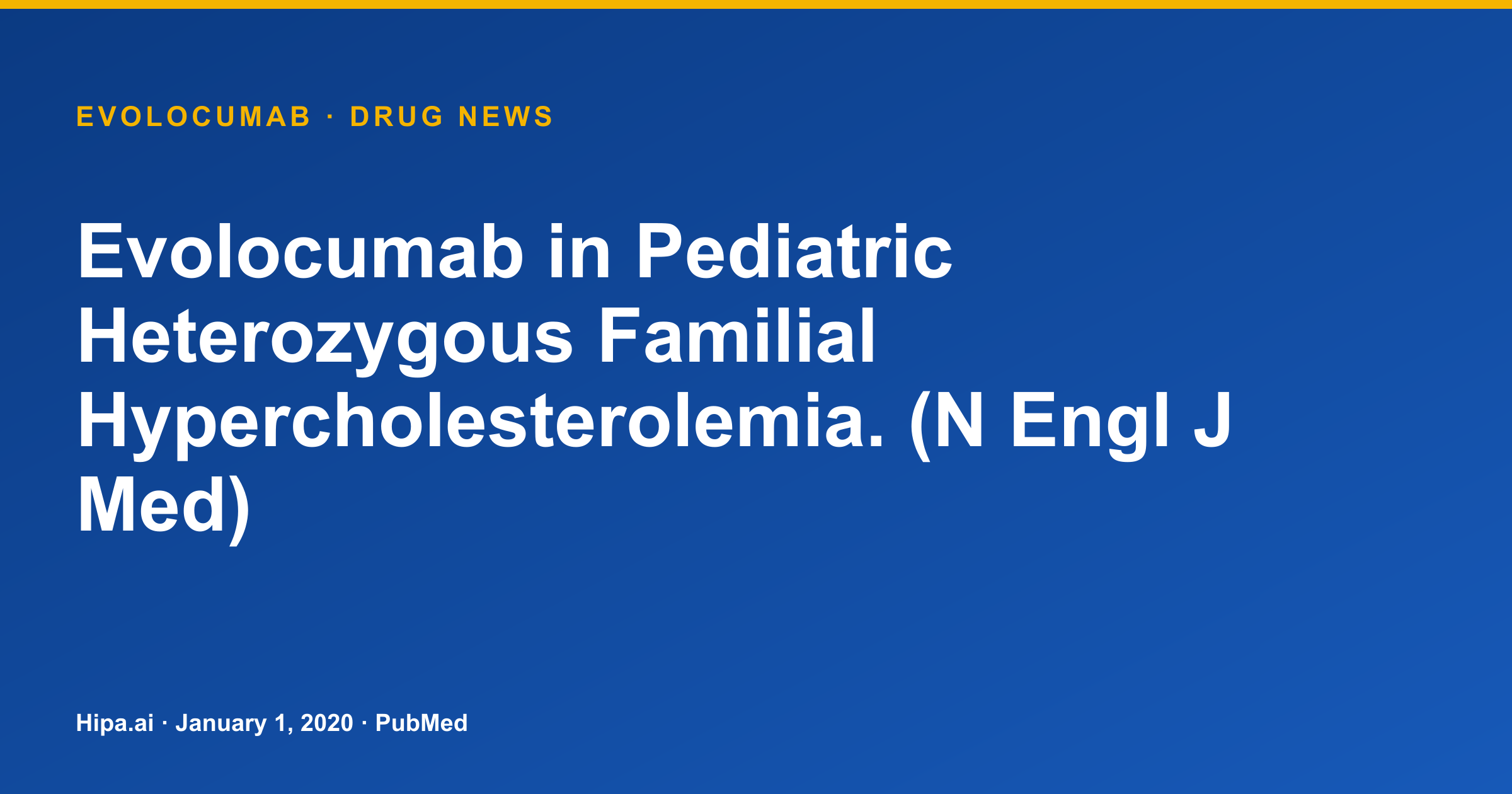 Evolocumab HAUSER-RCT Trial Results Published for Pediatric HeFH — drug news card