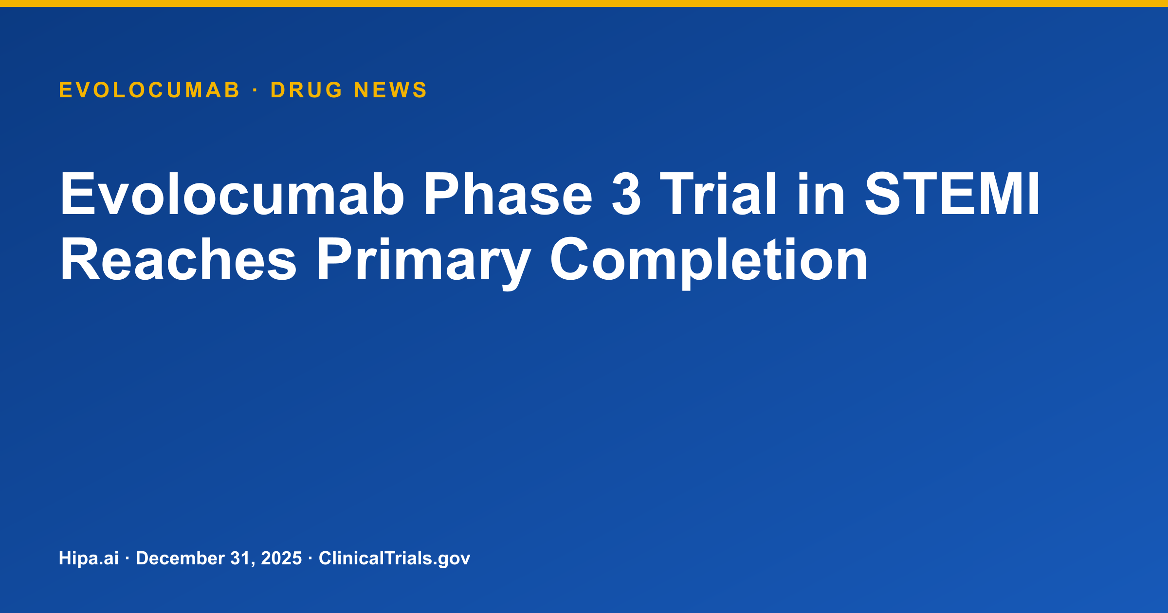 Evolocumab Phase 3 Trial in STEMI Reaches Primary Completion — drug news card