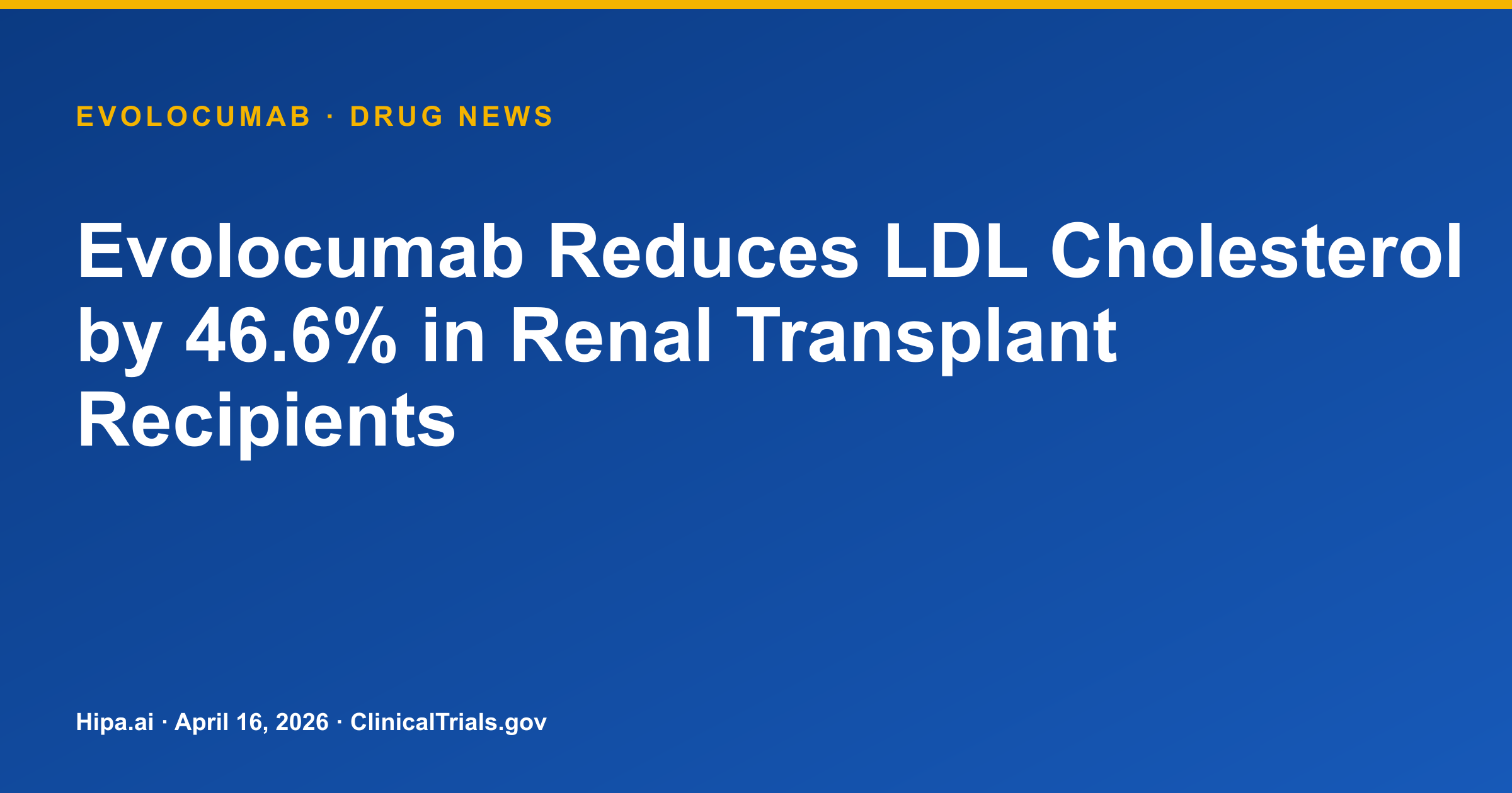 Evolocumab Reduces LDL Cholesterol by 46.6% in Renal Transplant Recipients — drug news card