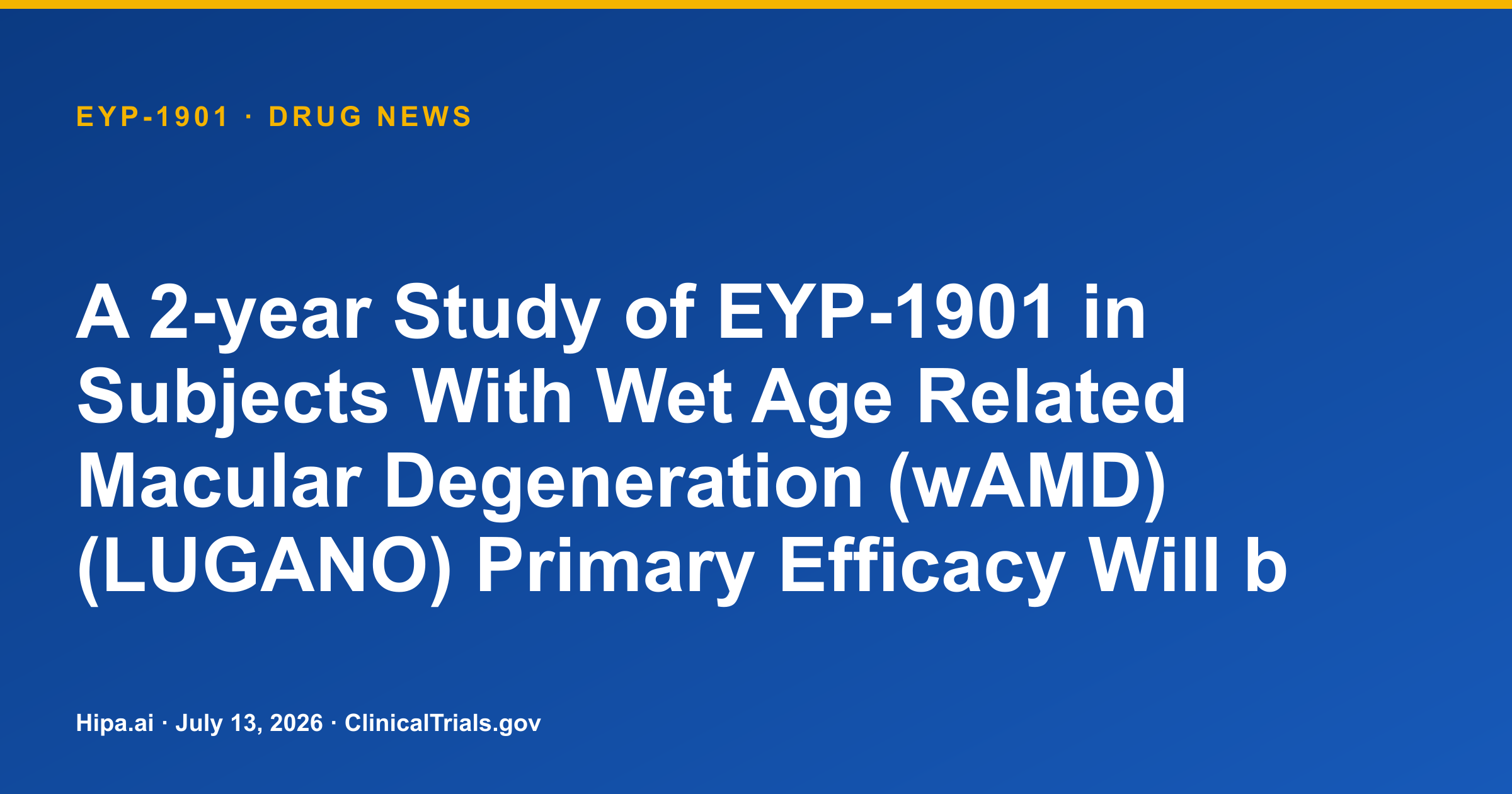 EYP-1901 Phase 3 wAMD Trial Reaches Primary Completion — drug news card