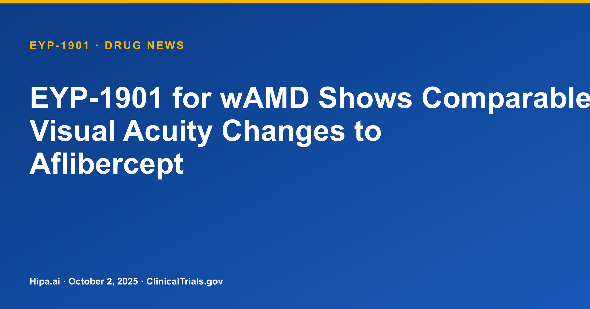 EYP-1901 for wAMD Shows Comparable Visual Acuity Changes to Aflibercept — drug news card