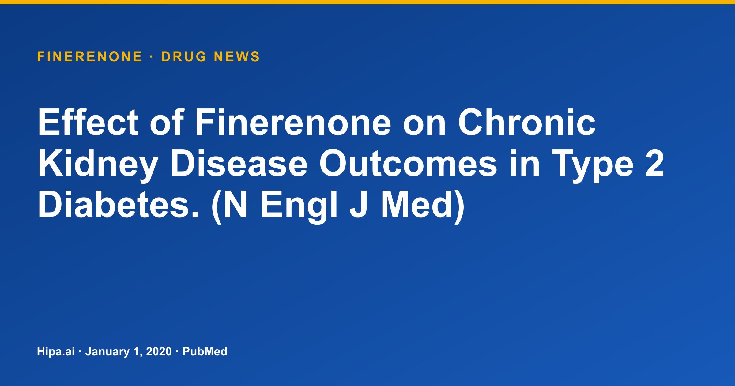 Effect of Finerenone on Chronic Kidney Disease Outcomes in Type 2 Diabetes — drug news card