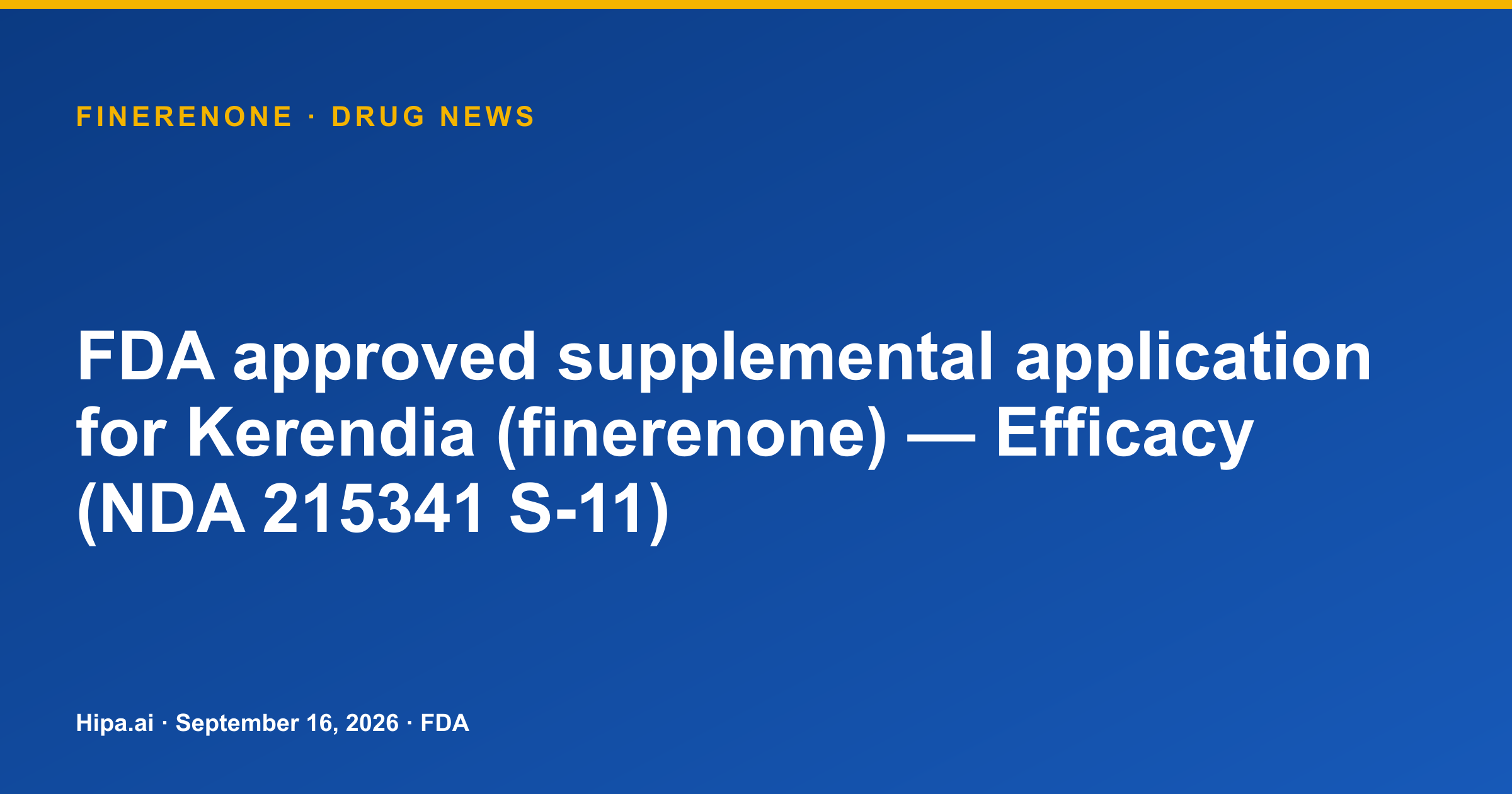 Finerenone receives FDA supplemental efficacy approval for Kerendia — drug news card
