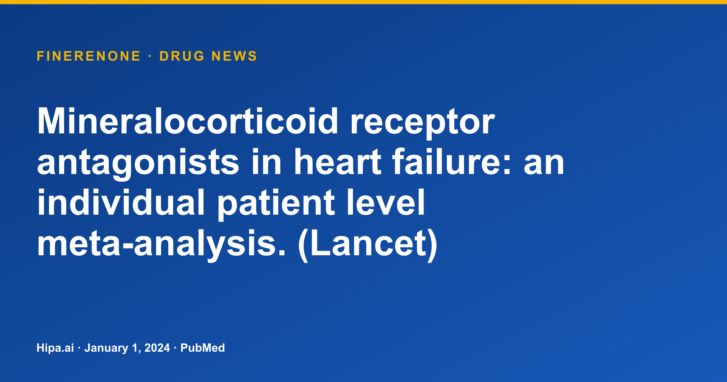Finerenone Meta-Analysis on MRAs in Heart Failure Published in Lancet — drug news card