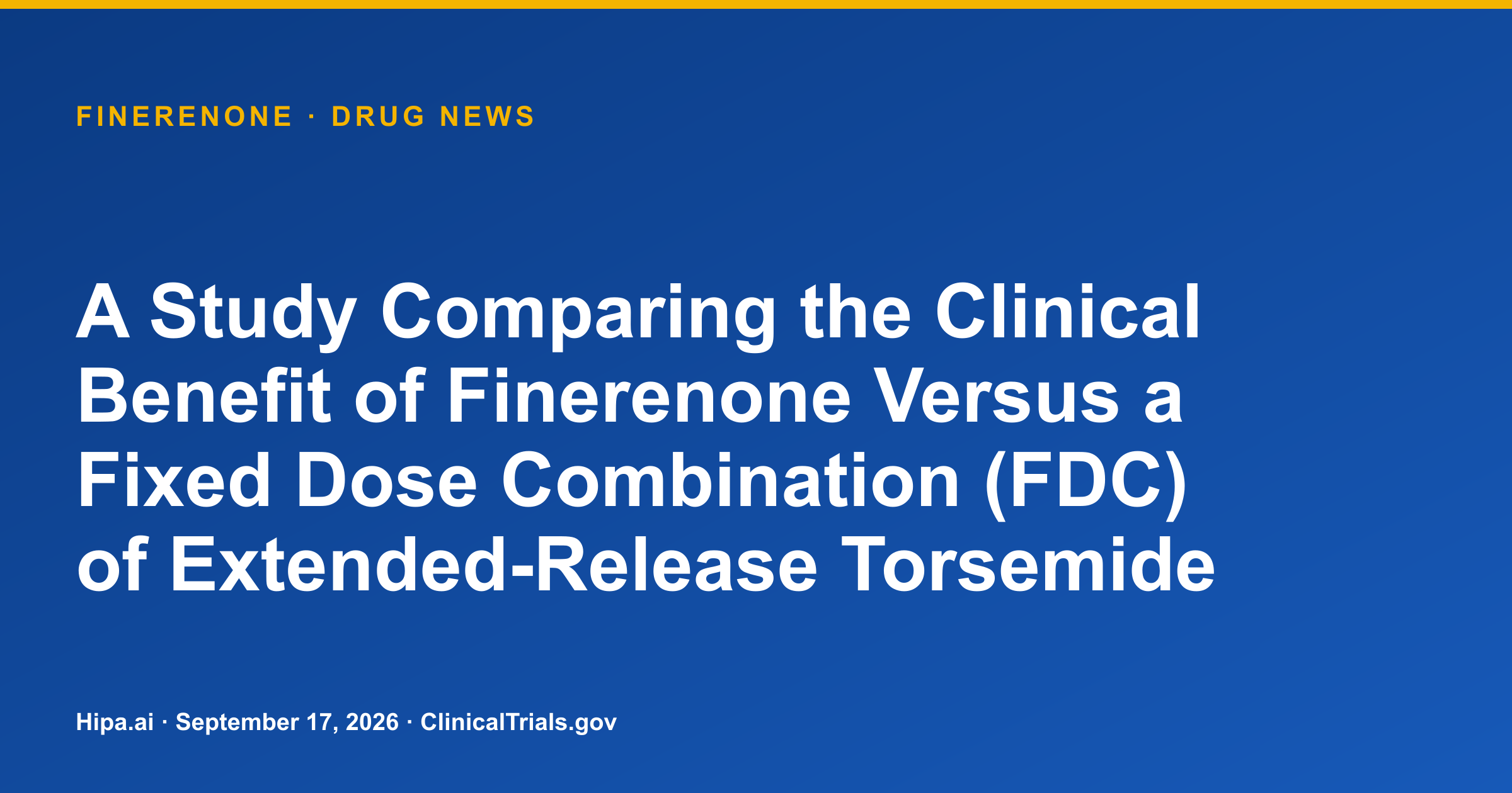 Finerenone Phase 3 hypertension and CKD trial withdrawn — drug news card