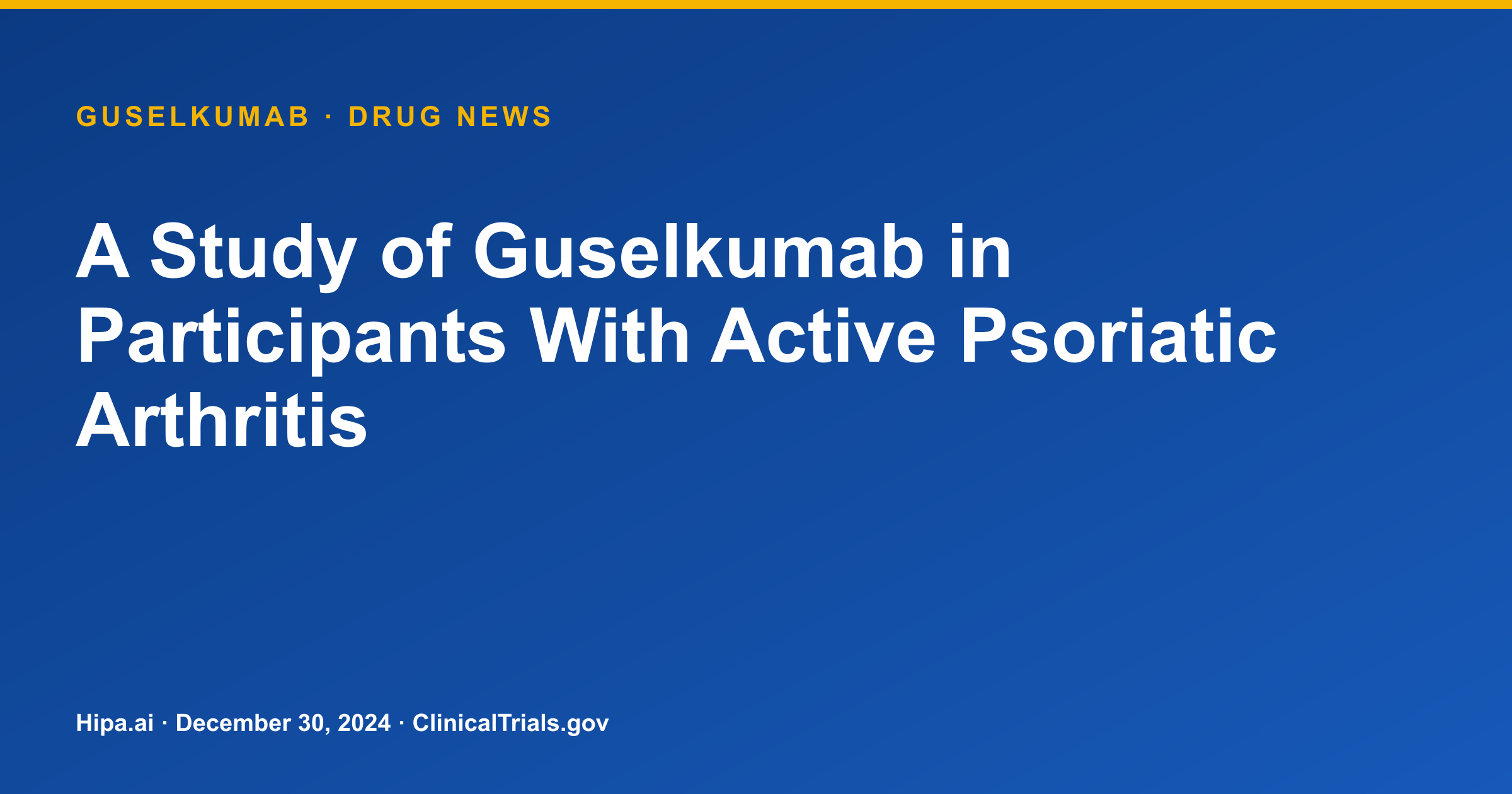 Guselkumab Phase 3 for Psoriatic Arthritis Shows Higher ACR20 Response — drug news card