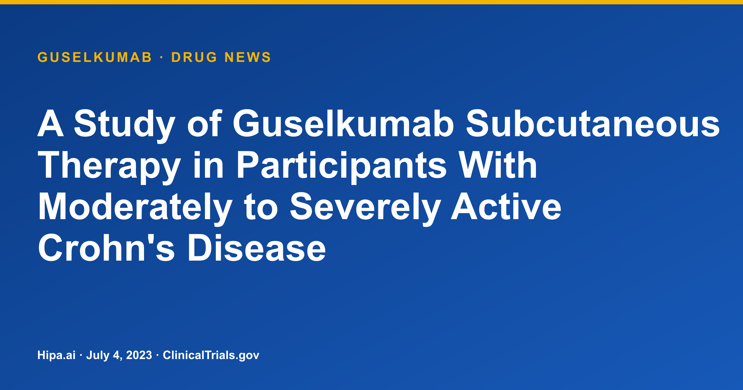Guselkumab Phase 3 for Crohn's Disease Shows Improved Remission — drug news card