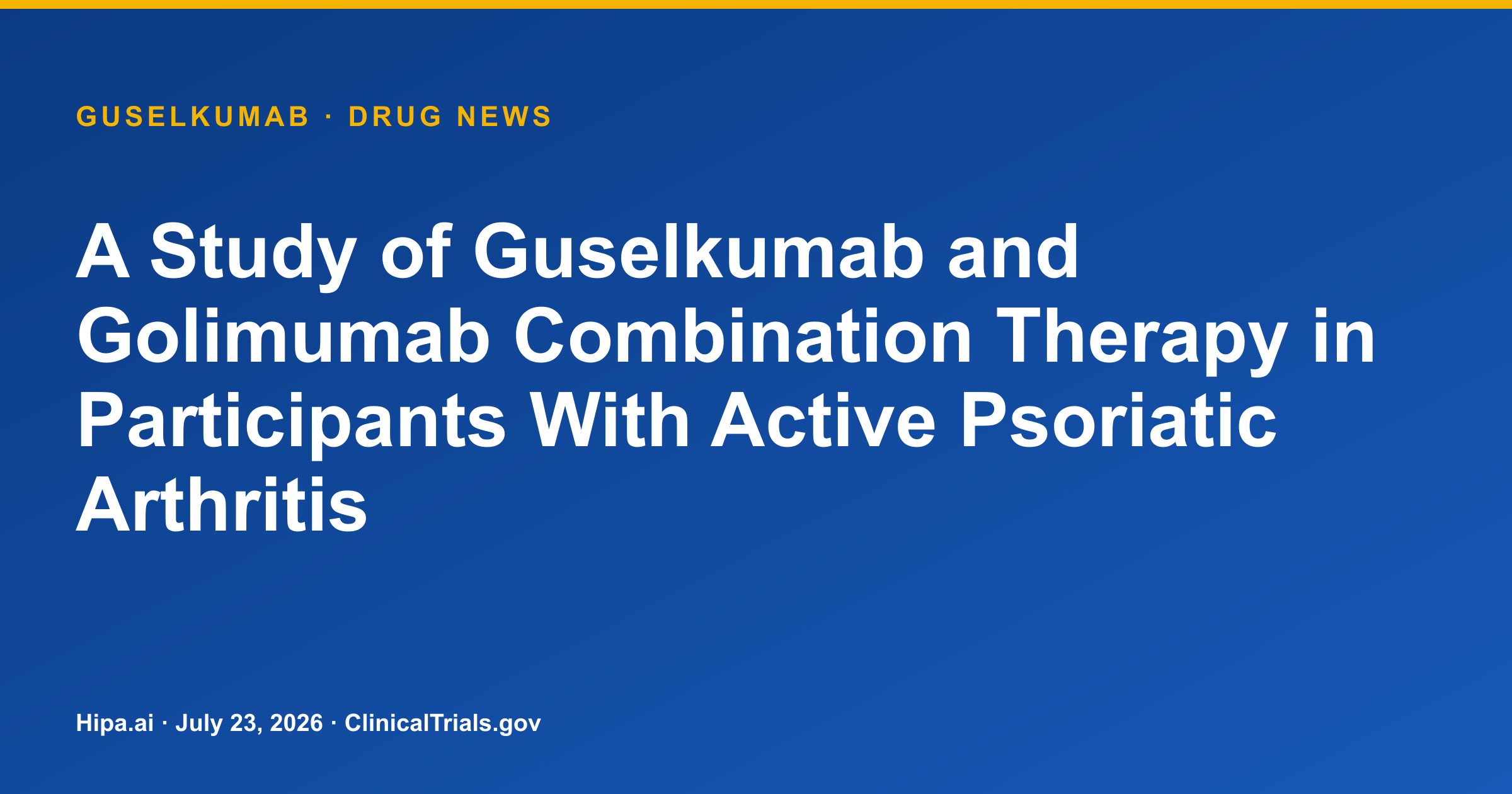 Guselkumab Plus Golimumab Improves Psoriatic Arthritis ACR 50 Response — drug news card