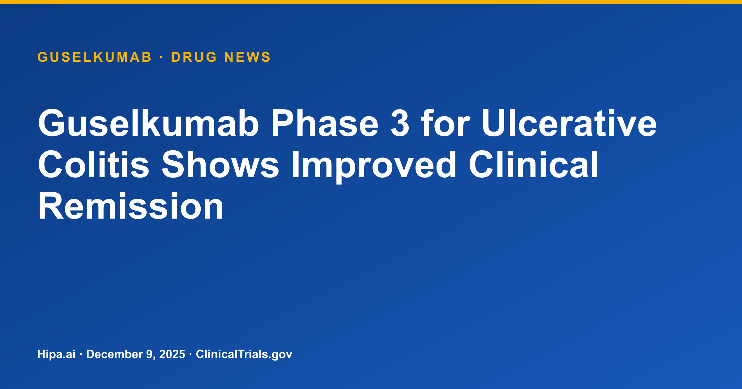 Guselkumab Phase 3 for Ulcerative Colitis Shows Improved Clinical Remission — drug news card