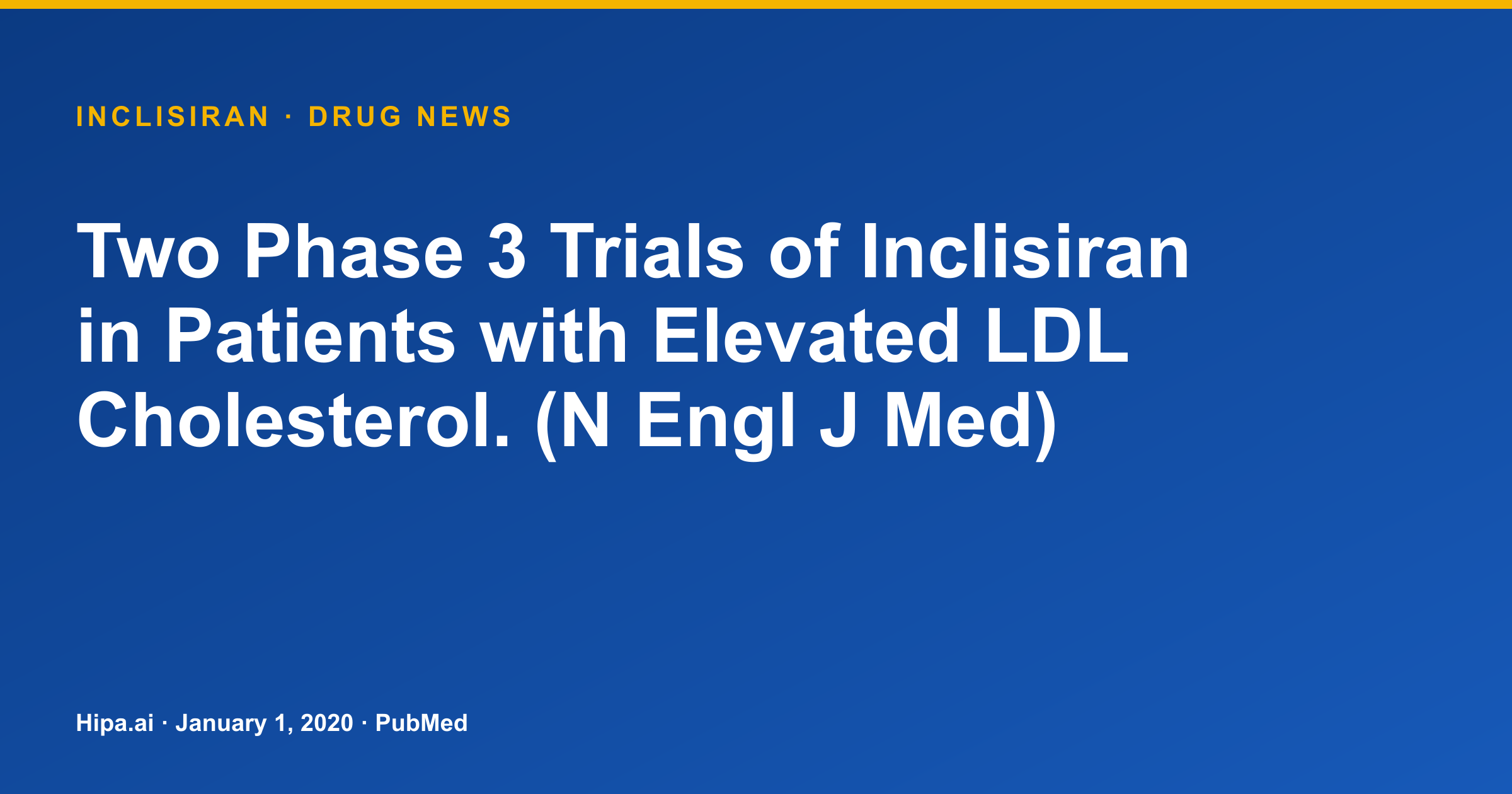 Inclisiran Phase 3 Trials for Elevated LDL Cholesterol Results Published — drug news card
