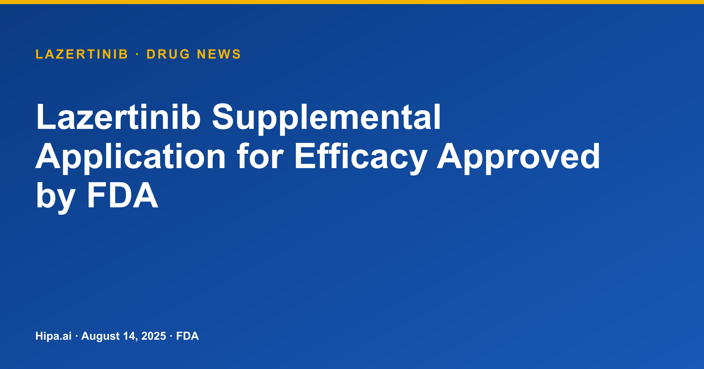 Lazertinib Supplemental Application for Efficacy Approved by FDA — drug news card