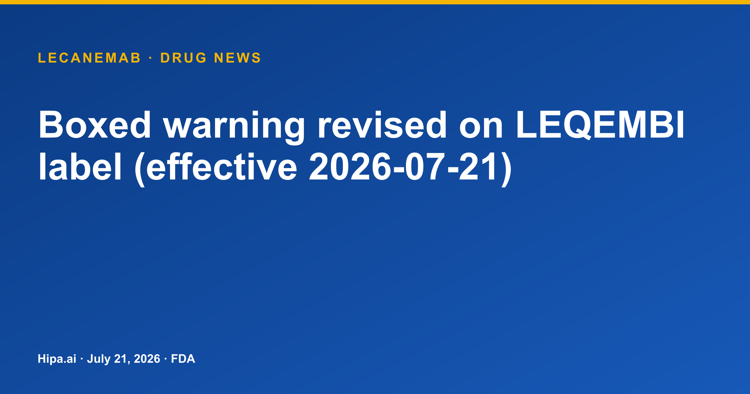 LEQEMBI Boxed Warning Revised to Detail ARIA Risks — drug news card
