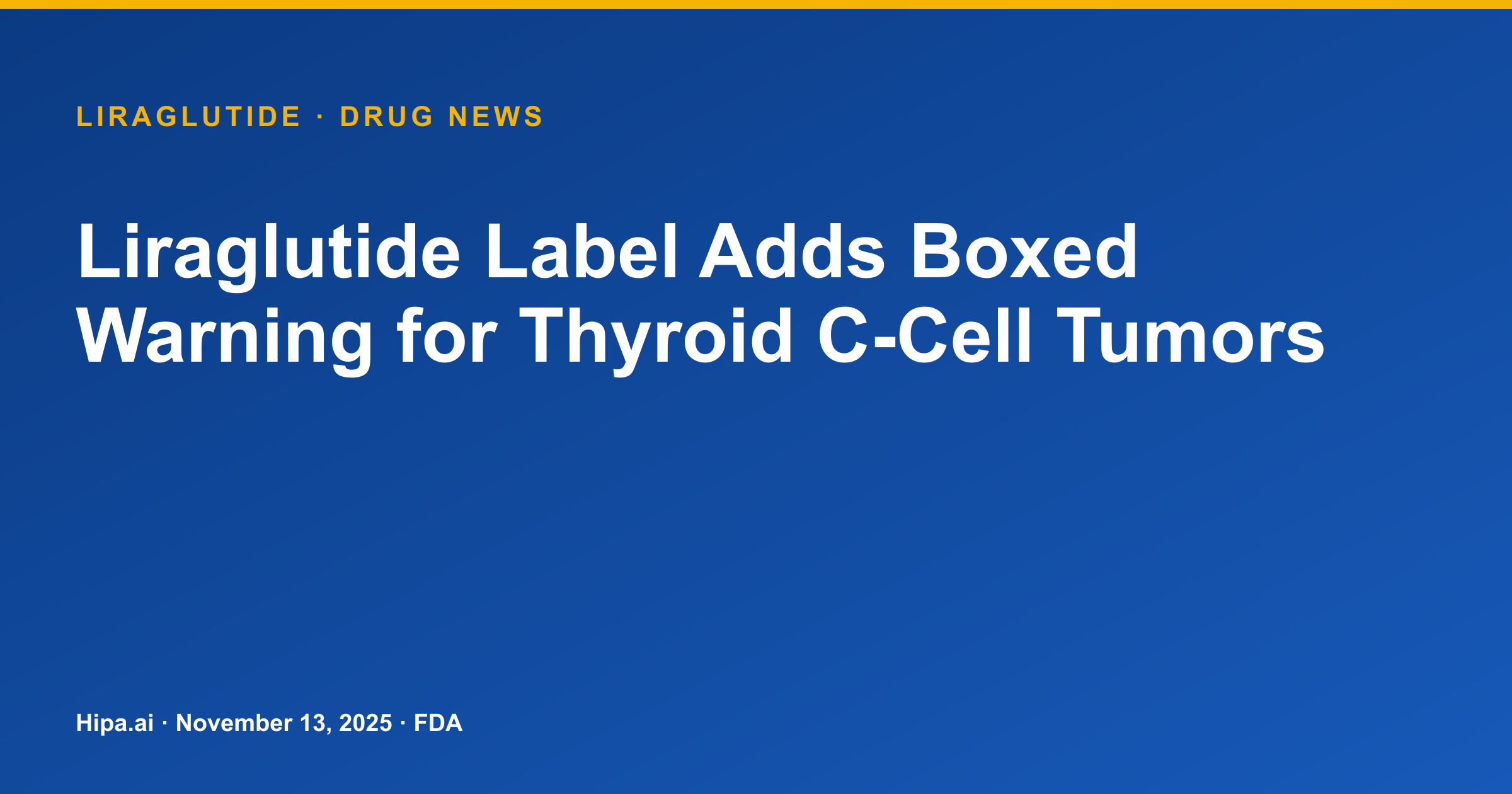 Liraglutide Label Adds Boxed Warning for Thyroid C-Cell Tumors — drug news card