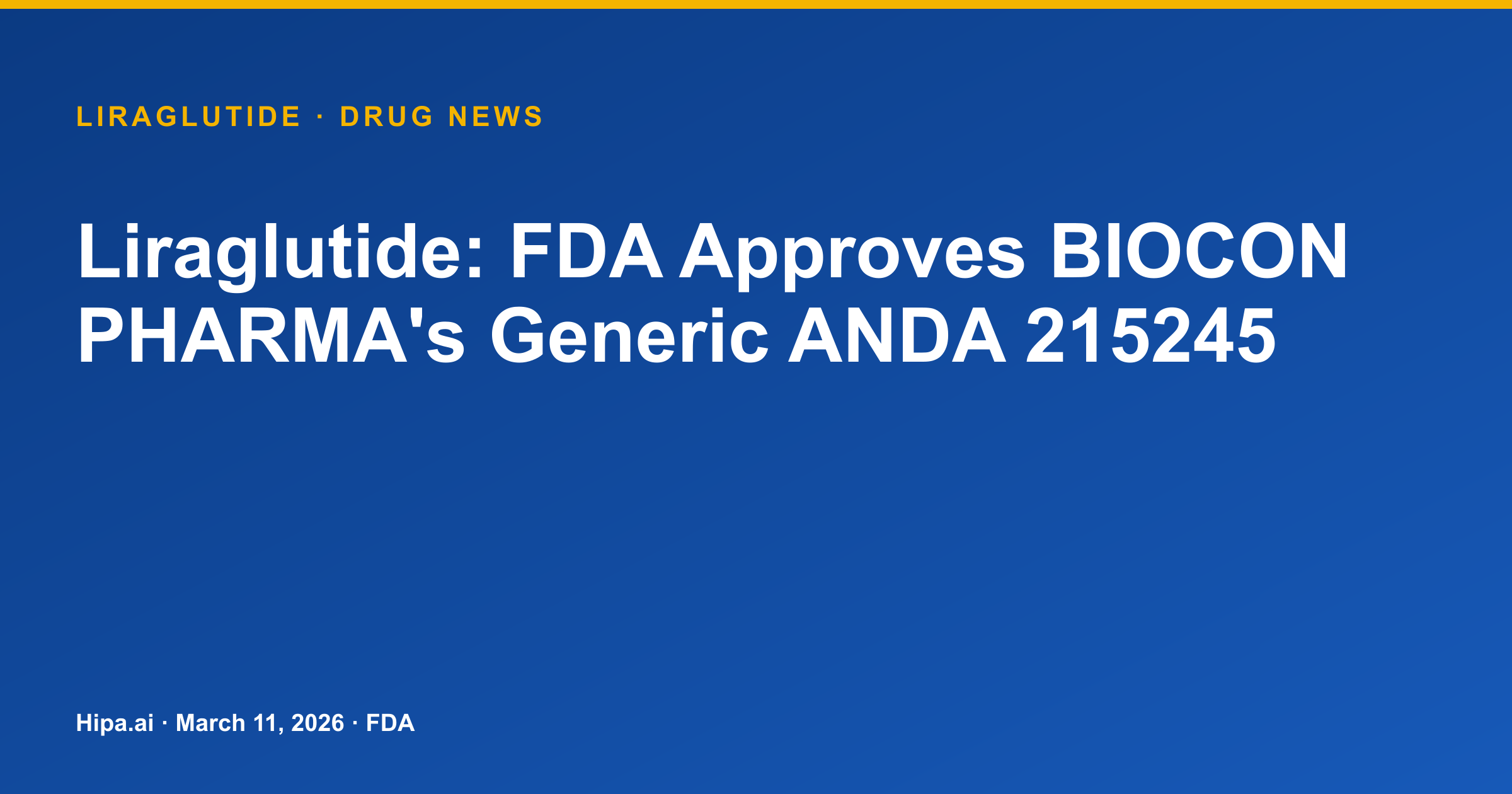 Liraglutide: FDA Approves BIOCON PHARMA's Generic ANDA 215245 — drug news card