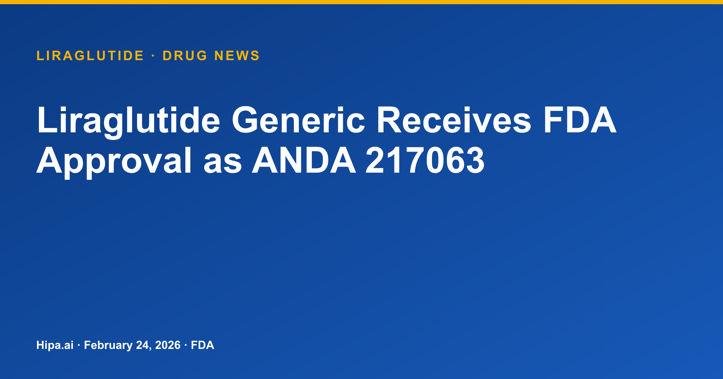Liraglutide Generic Receives FDA Approval as ANDA 217063 — drug news card