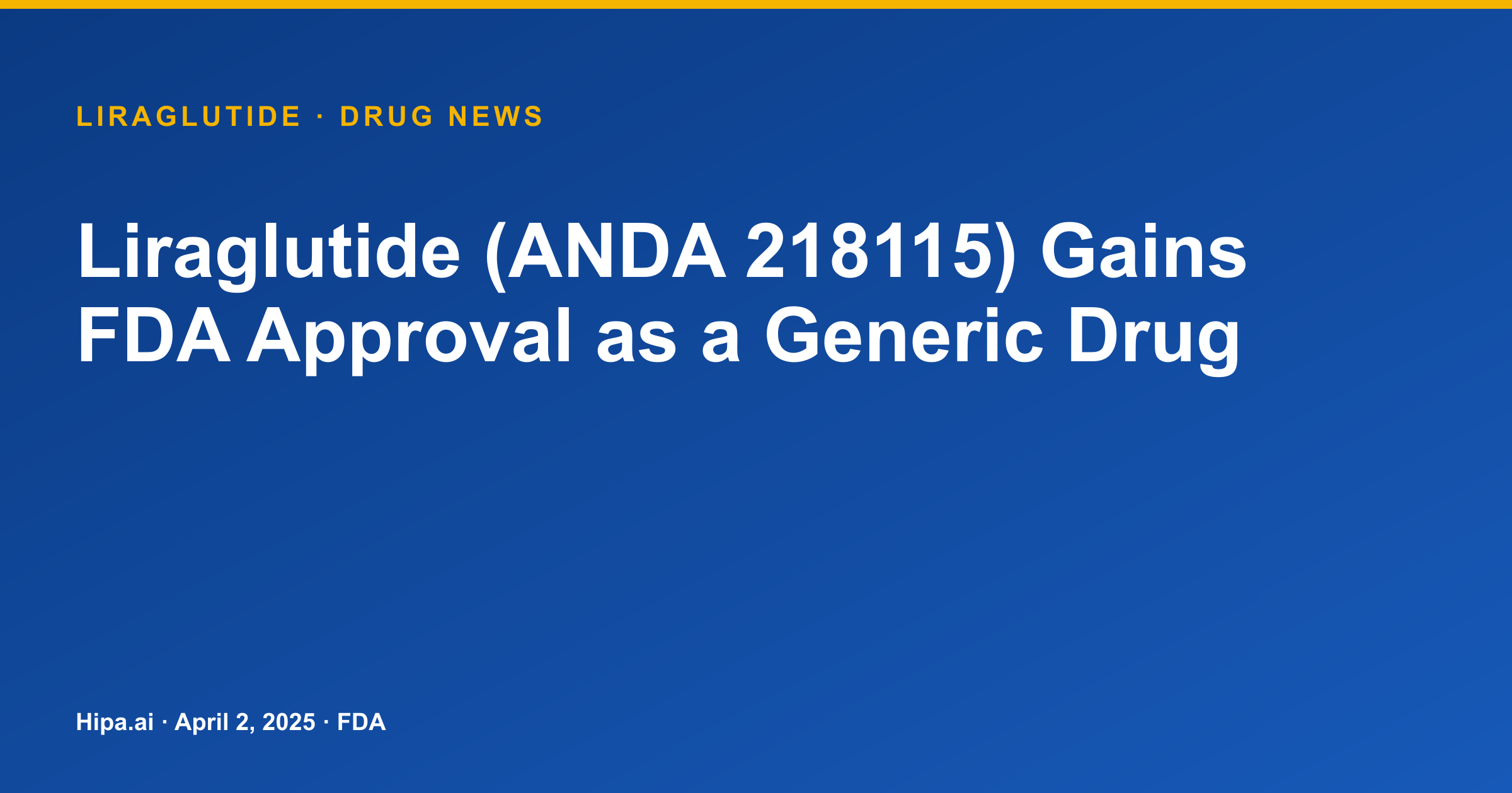 Liraglutide (ANDA 218115) Gains FDA Approval as a Generic Drug — drug news card