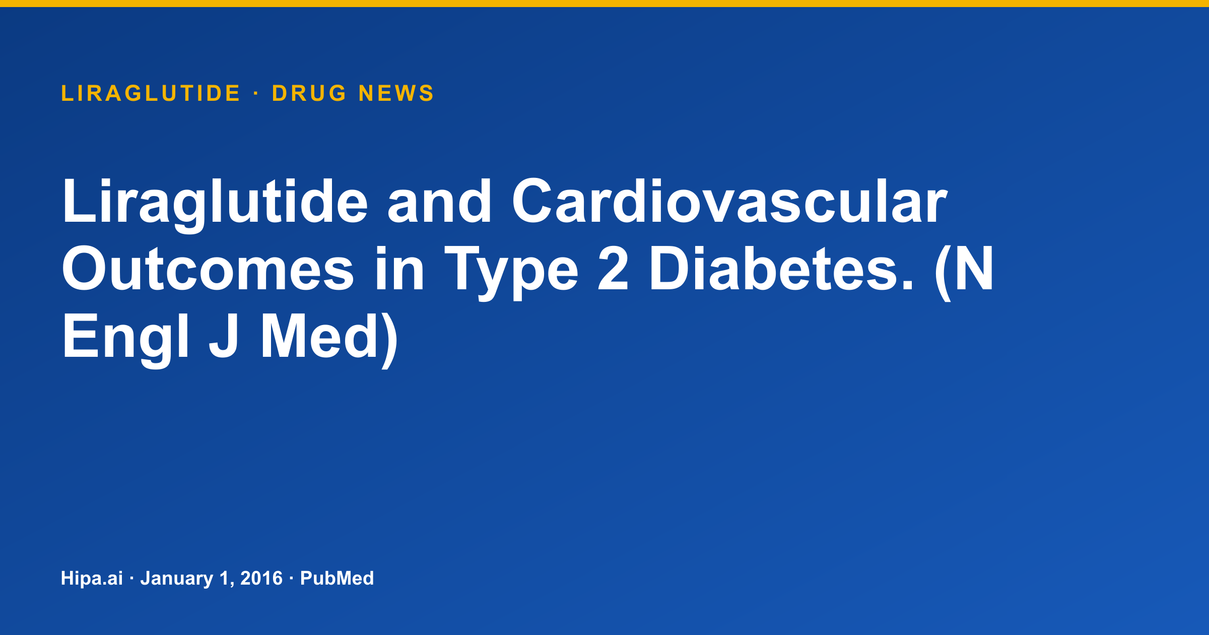 Liraglutide Cardiovascular Outcomes in Type 2 Diabetes Published — drug news card