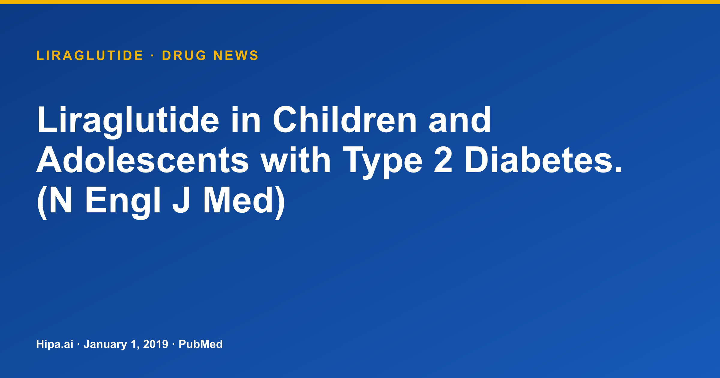 Liraglutide Plus Metformin Shows Efficacy, Safety in Pediatric Type 2 Diabetes — drug news card