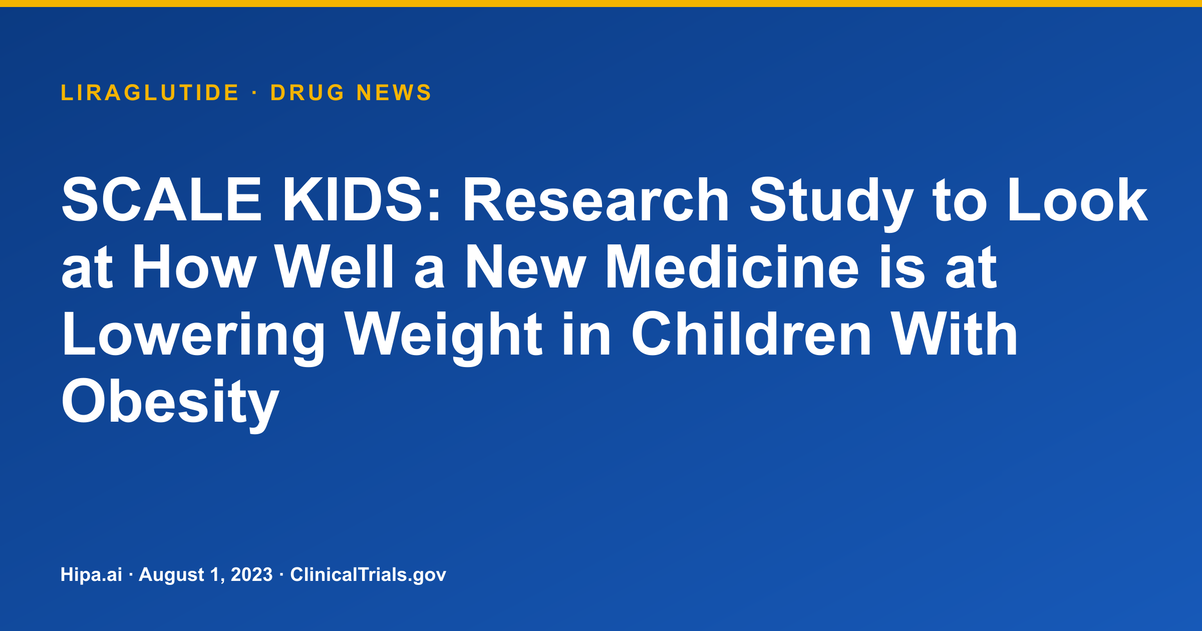 Liraglutide Phase 3 Study for Obesity in Children Reaches Primary Completion — drug news card