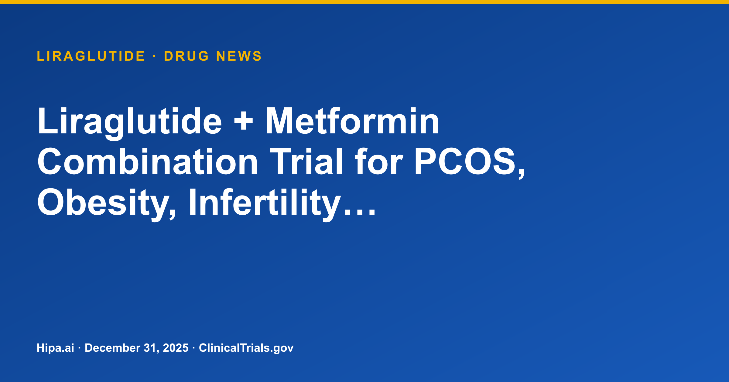 Liraglutide + Metformin Combination Trial for PCOS, Obesity, Infertility… — research update card